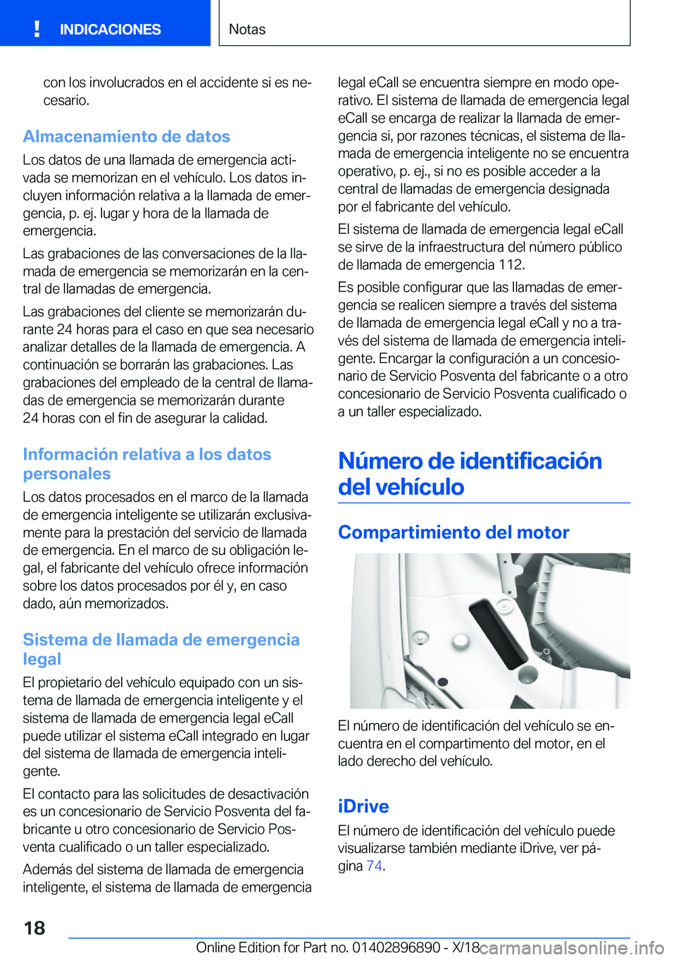 BMW 8 SERIES COUPE 2019  Manuales de Empleo (in Spanish) �c�o�n��l�o�s��i�n�v�o�l�u�c�r�a�d�o�s��e�n��e�l��a�c�c�i�d�e�n�t�e��s�i��e�s��n�eª�c�e�s�a�r�i�o�.
�A�l�m�a�c�e�n�a�m�i�e�n�t�o��d�e��d�a�t�o�s
�L�o�s��d�a�t�o�s��d�e��u�n�a��l�l�a�m�