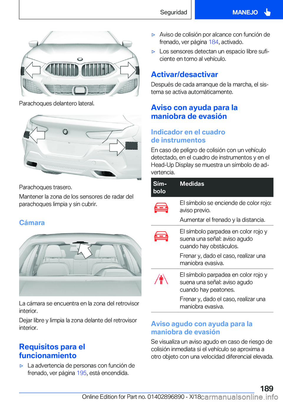 BMW 8 SERIES COUPE 2019  Manuales de Empleo (in Spanish) �P�a�r�a�c�h�o�q�u�e�s��d�e�l�a�n�t�e�r�o��l�a�t�e�r�a�l�.
�P�a�r�a�c�h�o�q�u�e�s��t�r�a�s�e�r�o�.
�M�a�n�t�e�n�e�r��l�a��z�o�n�a��d�e��l�o�s��s�e�n�s�o�r�e�s��d�e��r�a�d�a�r��d�e�l
�p�a�r�