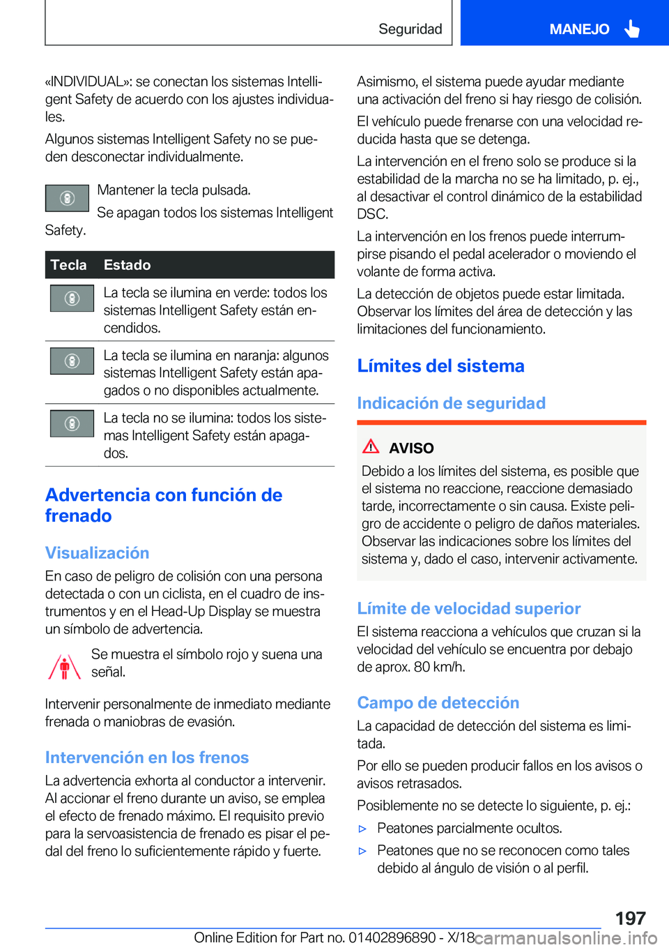 BMW 8 SERIES COUPE 2019  Manuales de Empleo (in Spanish) �«�I�N�D�I�V�I�D�U�A�L�{�:��s�e��c�o�n�e�c�t�a�n��l�o�s��s�i�s�t�e�m�a�s��I�n�t�e�l�l�iª
�g�e�n�t��S�a�f�e�t�y��d�e��a�c�u�e�r�d�o��c�o�n��l�o�s��a�j�u�s�t�e�s��i�n�d�i�v�i�d�u�aª
�l�