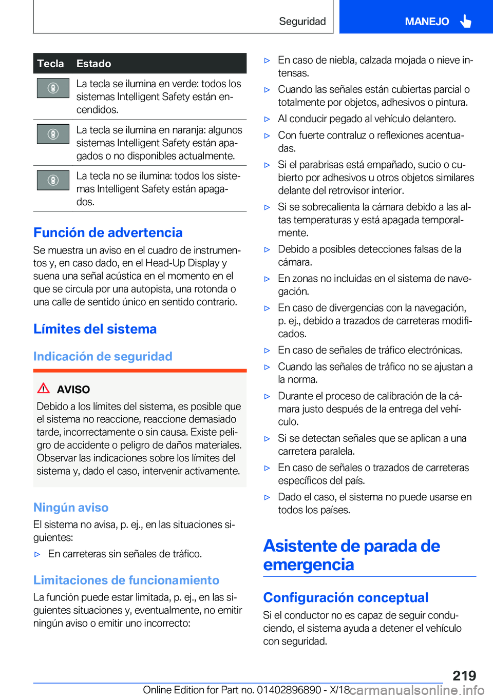 BMW 8 SERIES COUPE 2019  Manuales de Empleo (in Spanish) �T�e�c�l�a�E�s�t�a�d�o�L�a��t�e�c�l�a��s�e��i�l�u�m�i�n�a��e�n��v�e�r�d�e�:��t�o�d�o�s��l�o�s�s�i�s�t�e�m�a�s��I�n�t�e�l�l�i�g�e�n�t��S�a�f�e�t�y��e�s�t�