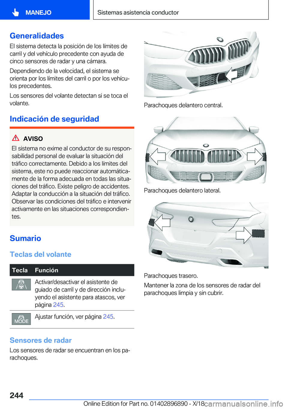 BMW 8 SERIES COUPE 2019  Manuales de Empleo (in Spanish) �G�e�n�e�r�a�l�i�d�a�d�e�s
�E�l��s�i�s�t�e�m�a��d�e�t�e�c�t�a��l�a��p�o�s�i�c�i�