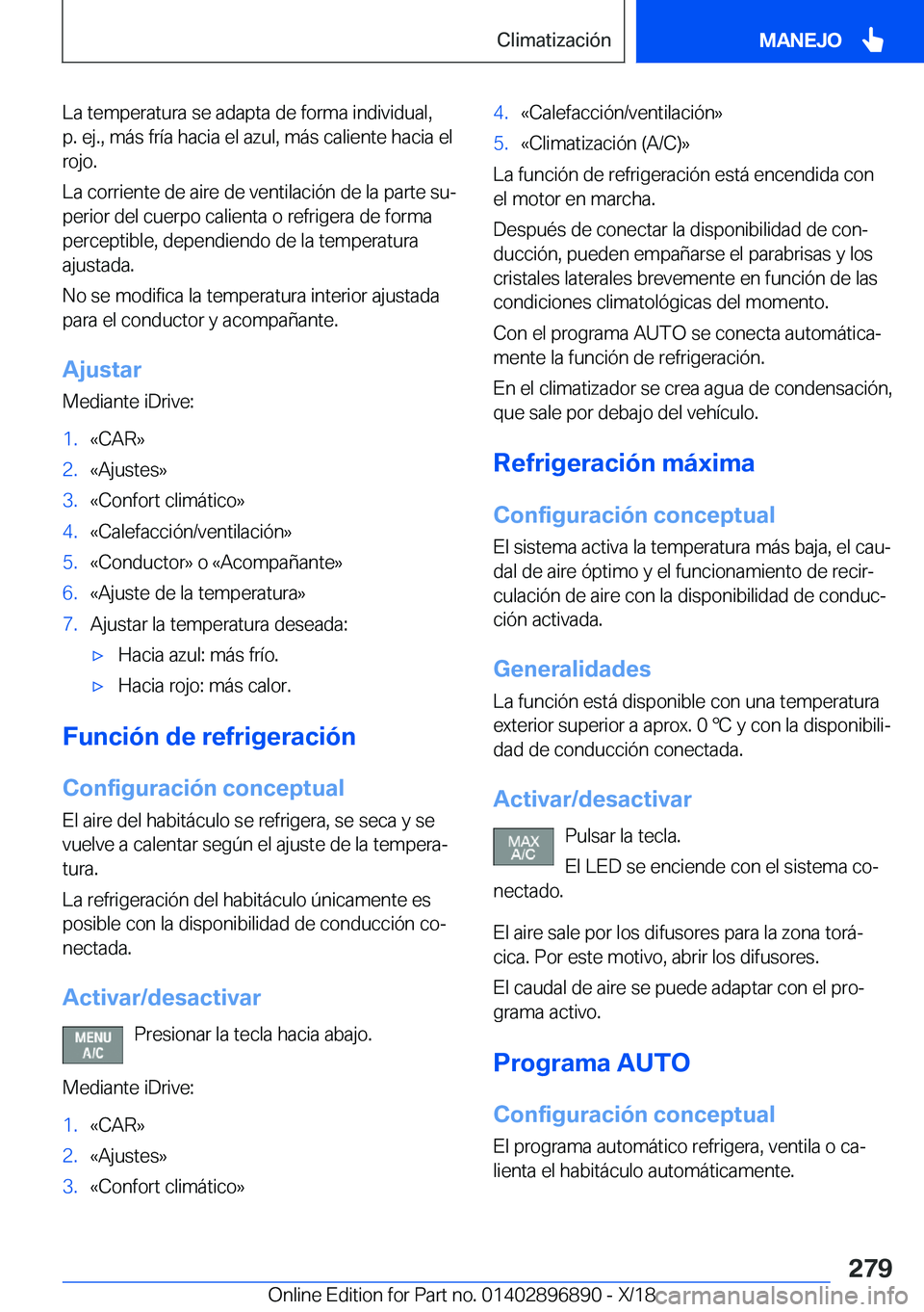 BMW 8 SERIES COUPE 2019  Manuales de Empleo (in Spanish) �L�a��t�e�m�p�e�r�a�t�u�r�a��s�e��a�d�a�p�t�a��d�e��f�o�r�m�a��i�n�d�i�v�i�d�u�a�l�,
�p�.��e�j�.�,��m�