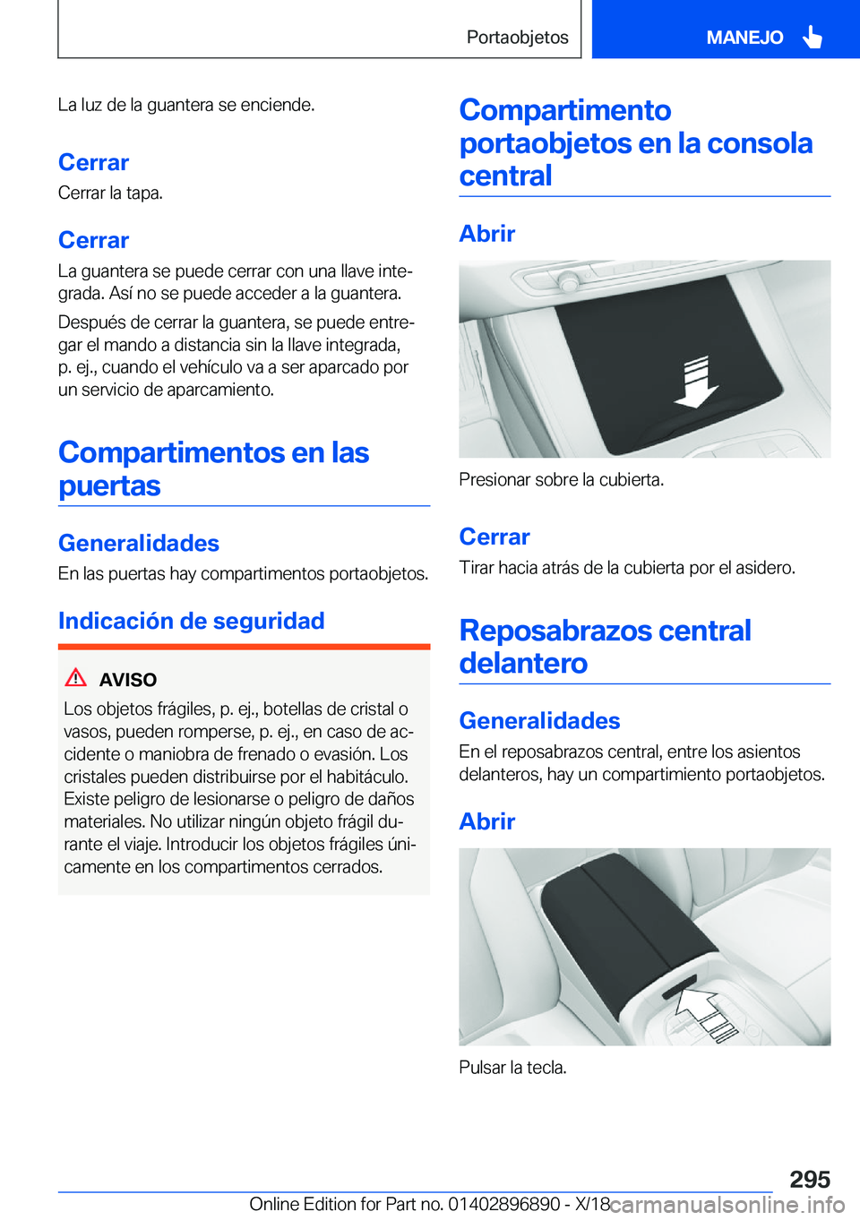 BMW 8 SERIES COUPE 2019  Manuales de Empleo (in Spanish) �L�a��l�u�z��d�e��l�a��g�u�a�n�t�e�r�a��s�e��e�n�c�i�e�n�d�e�.
�C�e�r�r�a�r
�C�e�r�r�a�r��l�a��t�a�p�a�.
�C�e�r�r�a�r
�L�a��g�u�a�n�t�e�r�a��s�e��p�u�e�d�e��c�e�r�r�a�r��c�o�n��u�n�a��l