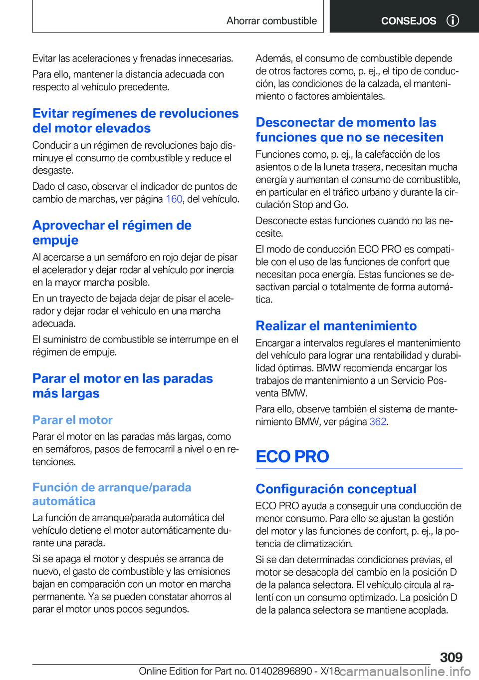 BMW 8 SERIES COUPE 2019  Manuales de Empleo (in Spanish) �E�v�i�t�a�r��l�a�s��a�c�e�l�e�r�a�c�i�o�n�e�s��y��f�r�e�n�a�d�a�s��i�n�n�e�c�e�s�a�r�i�a�s�.�P�a�r�a��e�l�l�o�,��m�a�n�t�e�n�e�r��l�a��d�i�s�t�a�n�c�i�a��a�d�e�c�u�a�d�a��c�o�n�r�e�s�p�e�c