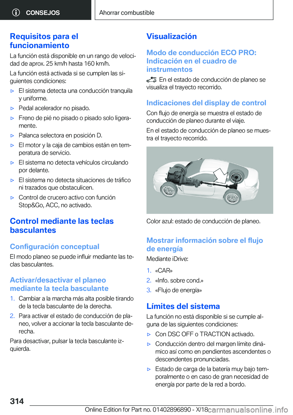 BMW 8 SERIES COUPE 2019  Manuales de Empleo (in Spanish) �R�e�q�u�i�s�i�t�o�s��p�a�r�a��e�l
�f�u�n�c�i�o�n�a�m�i�e�n�t�o
�L�a��f�u�n�c�i�