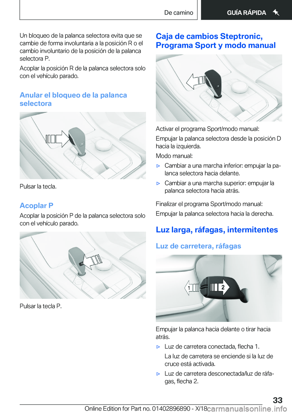 BMW 8 SERIES COUPE 2019  Manuales de Empleo (in Spanish) �U�n��b�l�o�q�u�e�o��d�e��l�a��p�a�l�a�n�c�a��s�e�l�e�c�t�o�r�a��e�v�i�t�a��q�u�e��s�e�c�a�m�b�i�e��d�e��f�o�r�m�a��i�n�v�o�l�u�n�t�a�r�i�a��a��l�a��p�o�s�i�c�i�