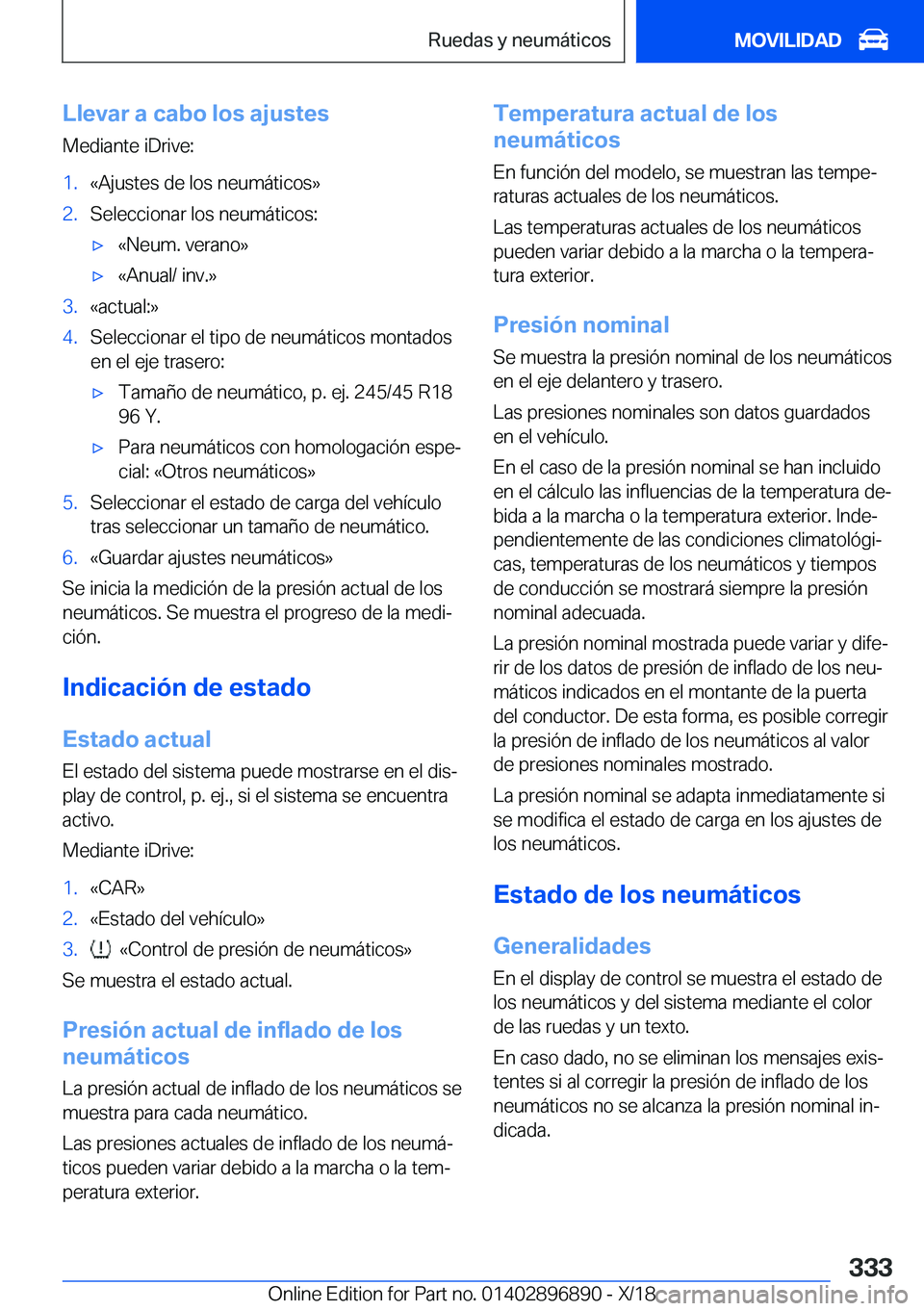 BMW 8 SERIES COUPE 2019  Manuales de Empleo (in Spanish) �L�l�e�v�a�r��a��c�a�b�o��l�o�s��a�j�u�s�t�e�s�M�e�d�i�a�n�t�e��i�D�r�i�v�e�:�1�.�«�A�j�u�s�t�e�s��d�e��l�o�s��n�e�u�m�