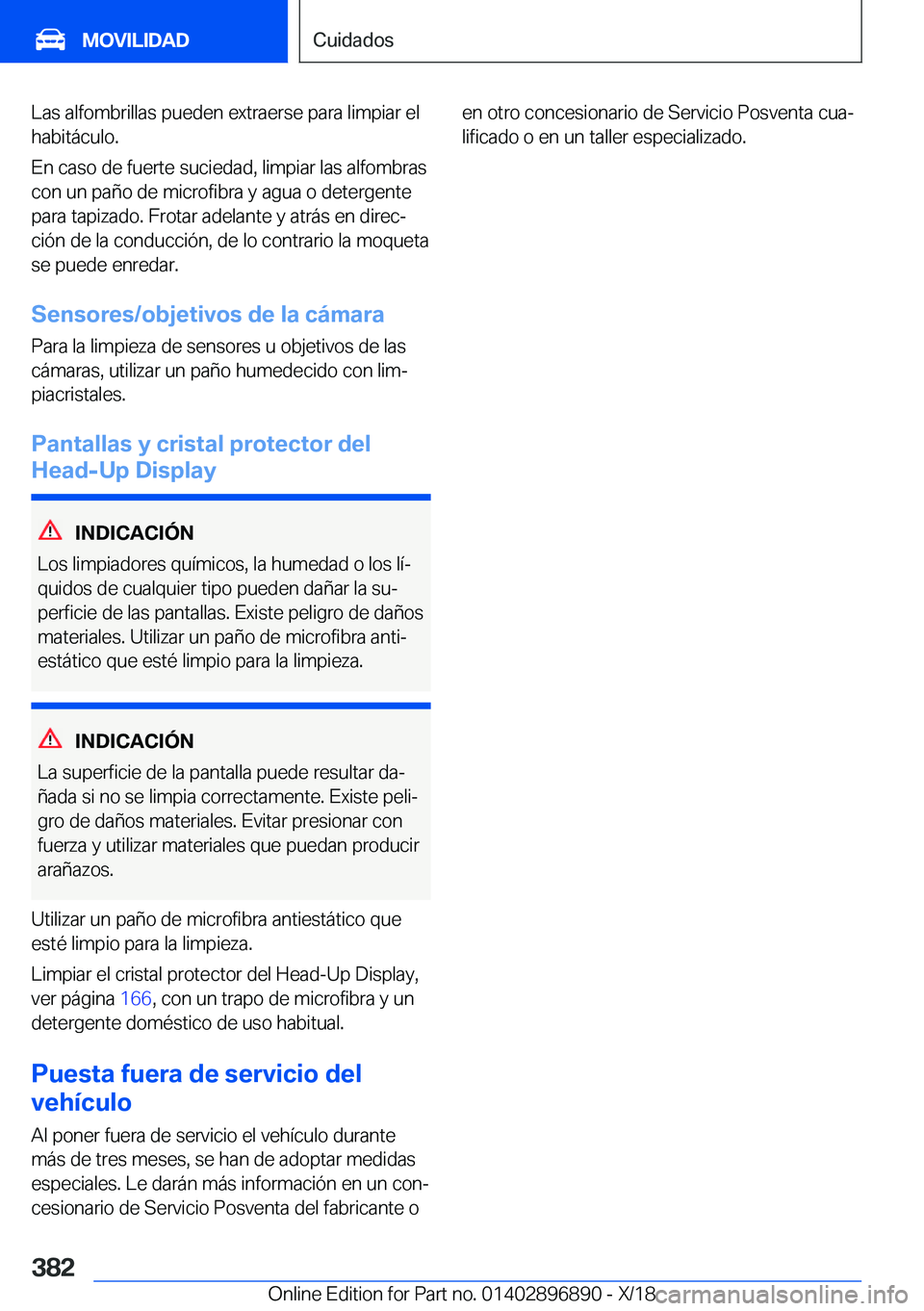BMW 8 SERIES COUPE 2019  Manuales de Empleo (in Spanish) �L�a�s��a�l�f�o�m�b�r�i�l�l�a�s��p�u�e�d�e�n��e�x�t�r�a�e�r�s�e��p�a�r�a��l�i�m�p�i�a�r��e�l
�h�a�b�i�t�