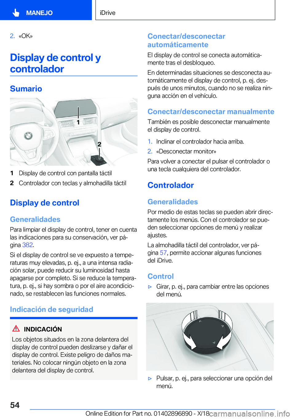 BMW 8 SERIES COUPE 2019  Manuales de Empleo (in Spanish) �2�.�«�O�K�{
�D�i�s�p�l�a�y��d�e��c�o�n�t�r�o�l��y�c�o�n�t�r�o�l�a�d�o�r
�S�u�m�a�r�i�o
�1�D�i�s�p�l�a�y��d�e��c�o�n�t�r�o�l��c�o�n��p�a�n�t�a�l�l�a��t�