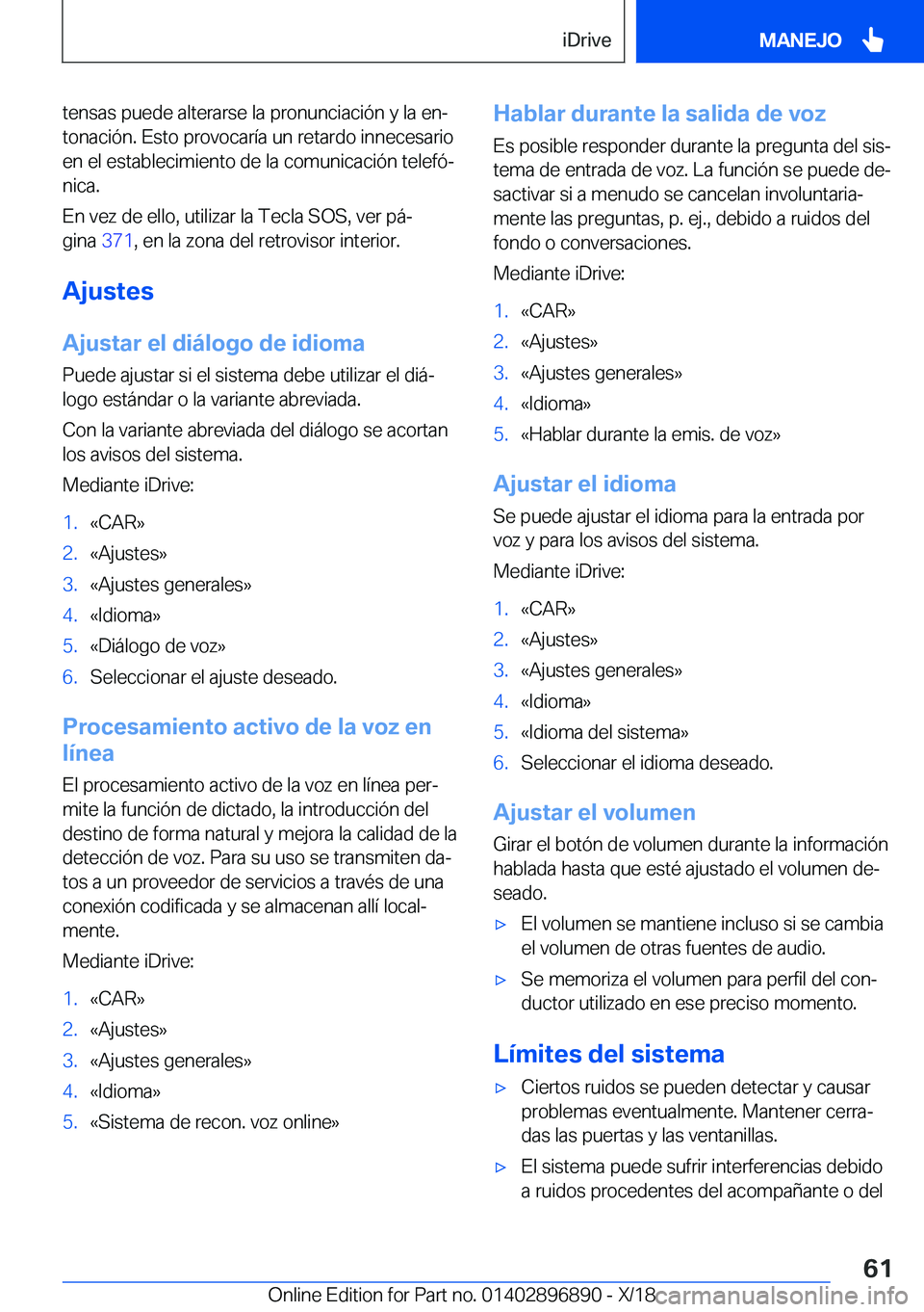 BMW 8 SERIES COUPE 2019  Manuales de Empleo (in Spanish) �t�e�n�s�a�s��p�u�e�d�e��a�l�t�e�r�a�r�s�e��l�a��p�r�o�n�u�n�c�i�a�c�i�