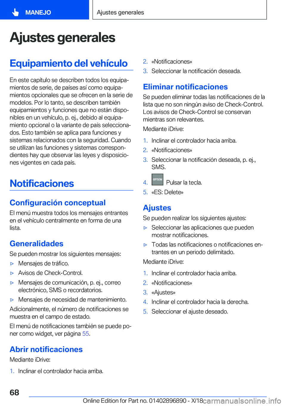 BMW 8 SERIES COUPE 2019  Manuales de Empleo (in Spanish) �A�j�u�s�t�e�s��g�e�n�e�r�a�l�e�s�E�q�u�i�p�a�m�i�e�n�t�o��d�e�l��v�e�h�