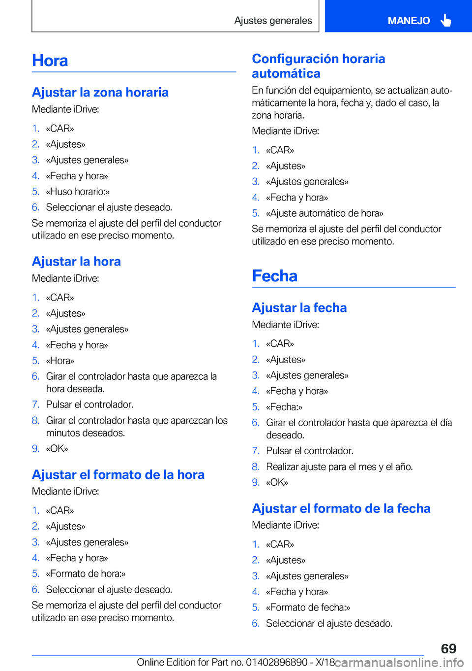 BMW 8 SERIES COUPE 2019  Manuales de Empleo (in Spanish) �H�o�r�a
�A�j�u�s�t�a�r��l�a��z�o�n�a��h�o�r�a�r�i�a�M�e�d�i�a�n�t�e��i�D�r�i�v�e�:
�1�.�«�C�A�R�{�2�.�«�A�j�u�s�t�e�s�{�3�.�«�A�j�u�s�t�e�s��g�e�n�e�r�a�l�e�s�{�4�.�«�F�e�c�h�a��y��h�o�r�a