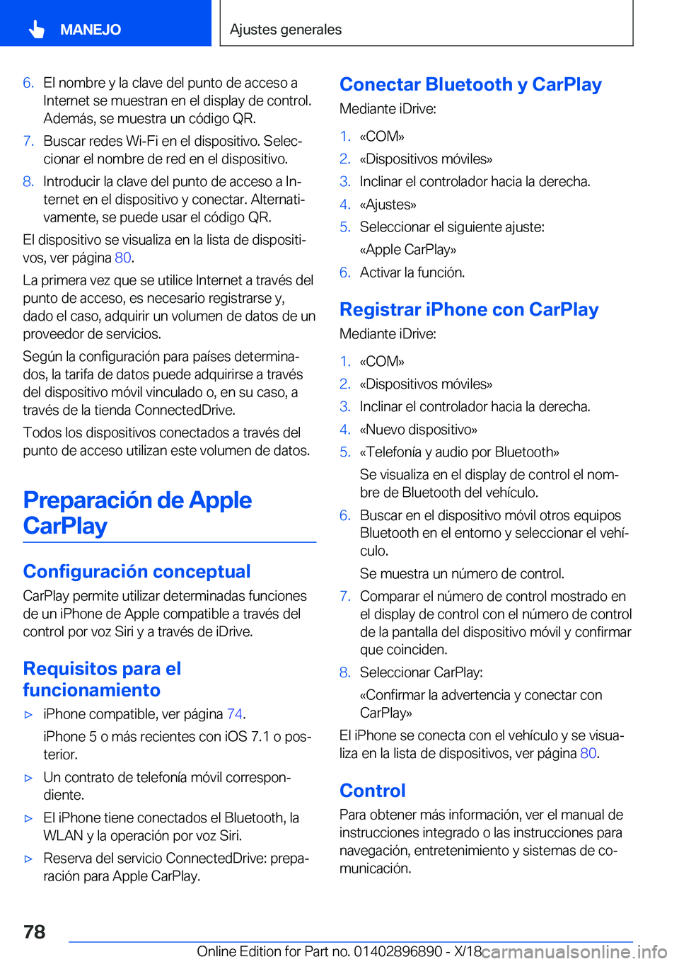 BMW 8 SERIES COUPE 2019  Manuales de Empleo (in Spanish) �6�.�E�l��n�o�m�b�r�e��y��l�a��c�l�a�v�e��d�e�l��p�u�n�t�o��d�e��a�c�c�e�s�o��a
�I�n�t�e�r�n�e�t��s�e��m�u�e�s�t�r�a�n��e�n��e�l��d�i�s�p�l�a�y��d�e��c�o�n�t�r�o�l�.
�A�d�e�m�