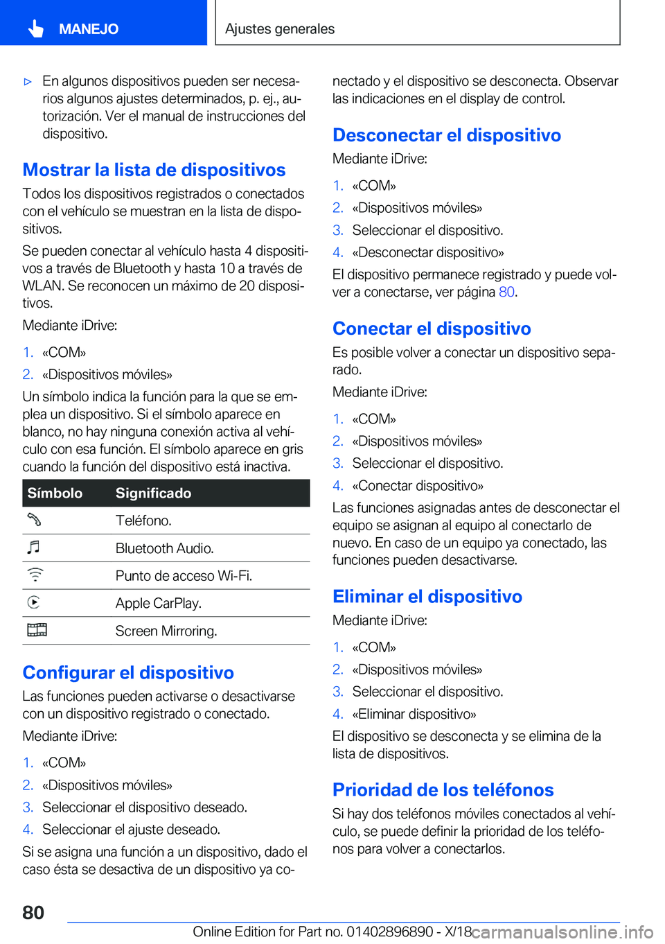 BMW 8 SERIES COUPE 2019  Manuales de Empleo (in Spanish) x�E�n��a�l�g�u�n�o�s��d�i�s�p�o�s�i�t�i�v�o�s��p�u�e�d�e�n��s�e�r��n�e�c�e�s�aª�r�i�o�s��a�l�g�u�n�o�s��a�j�u�s�t�e�s��d�e�t�e�r�m�i�n�a�d�o�s�,��p�.��e�j�.�,��a�uª
�t�o�r�i�z�a�c�i�