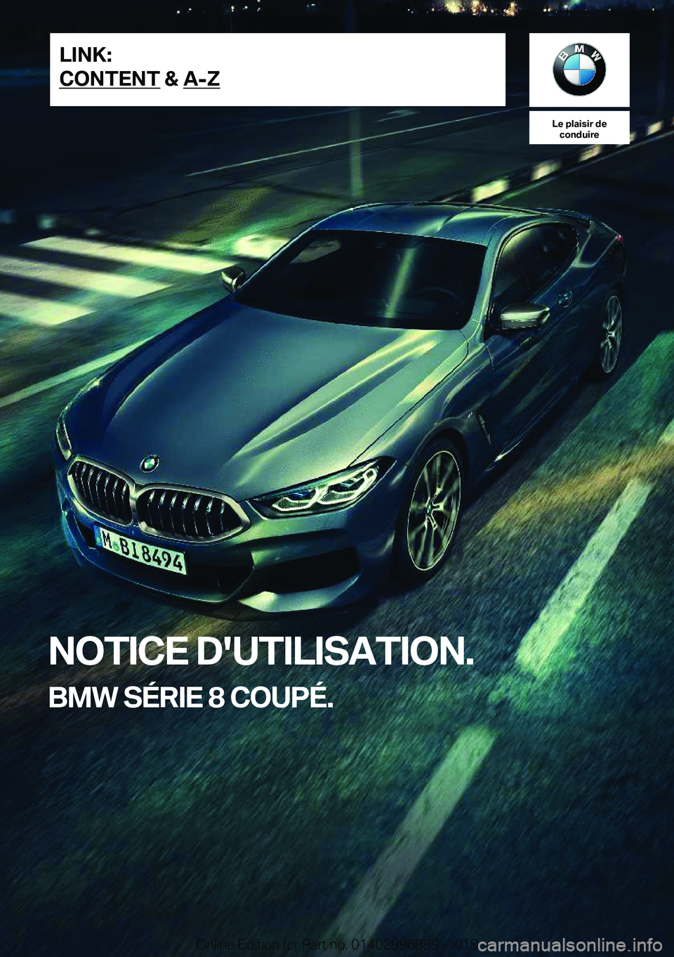 BMW 8 SERIES COUPE 2019  Notices Demploi (in French) �L�e��p�l�a�i�s�i�r��d�e�c�o�n�d�u�i�r�e
�N�O�T�I�C�E��D�'�U�T�I�L�I�S�A�T�I�O�N�.
�B�M�W��S�