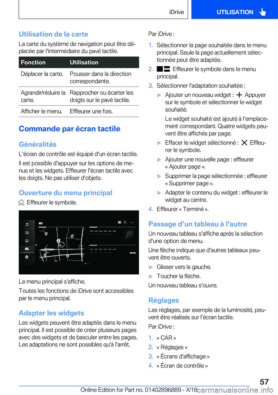 BMW 8 SERIES COUPE 2019  Notices Demploi (in French) �U�t�i�l�i�s�a�t�i�o�n��d�e��l�a��c�a�r�t�e
�L�a��c�a�r�t�e��d�u��s�y�s�t�è�m�e��d�e��n�a�v�i�g�a�t�i�o�n��p�e�u�t��ê�t�r�e��d�éj �p�l�a�c�é�e��p�a�r��l�'�i�n�t�e�r�m�é�d�i�a�i�