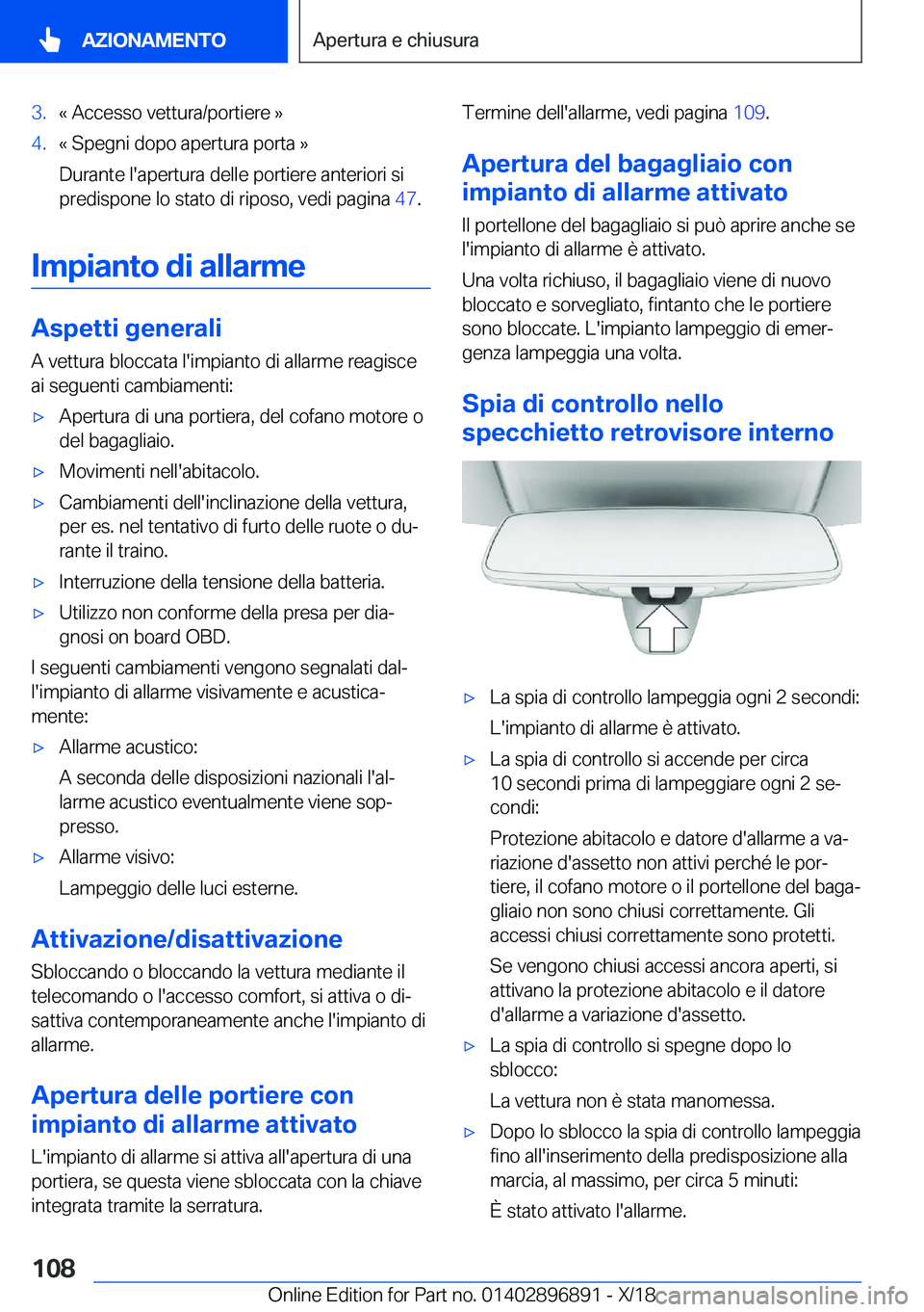 BMW 8 SERIES COUPE 2019  Libretti Di Uso E manutenzione (in Italian) �3�.�«��A�c�c�e�s�s�o��v�e�t�t�u�r�a�/�p�o�r�t�i�e�r�e��{�4�.�«��S�p�e�g�n�i��d�o�p�o��a�p�e�r�t�u�r�a��p�o�r�t�a��{
�D�u�r�a�n�t�e��l�'�a�p�e�r�t�u�r�a��d�e�l�l�e��p�o�r�t�i�e�r�e��