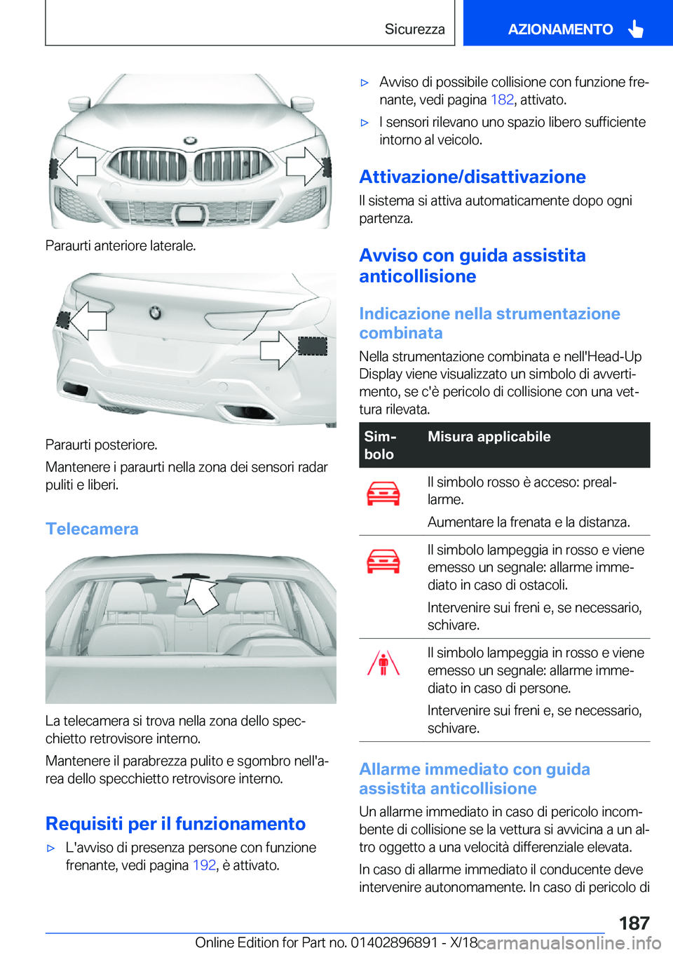 BMW 8 SERIES COUPE 2019  Libretti Di Uso E manutenzione (in Italian) �P�a�r�a�u�r�t�i��a�n�t�e�r�i�o�r�e��l�a�t�e�r�a�l�e�.
�P�a�r�a�u�r�t�i��p�o�s�t�e�r�i�o�r�e�.
�M�a�n�t�e�n�e�r�e��i��p�a�r�a�u�r�t�i��n�e�l�l�a��z�o�n�a��d�e�i��s�e�n�s�o�r�i��r�a�d�a�r �p�