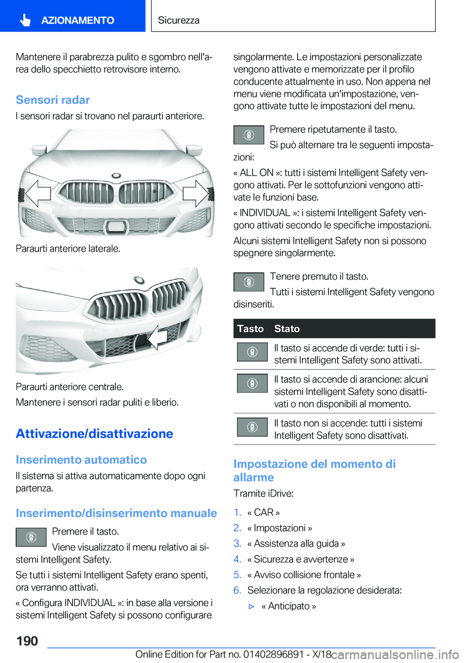 BMW 8 SERIES COUPE 2019  Libretti Di Uso E manutenzione (in Italian) �M�a�n�t�e�n�e�r�e��i�l��p�a�r�a�b�r�e�z�z�a��p�u�l�i�t�o��e��s�g�o�m�b�r�o��n�e�l�l�'�aª�r�e�a��d�e�l�l�o��s�p�e�c�c�h�i�e�t�t�o��r�e�t�r�o�v�i�s�o�r�e��i�n�t�e�r�n�o�.
�S�e�n�s�o�r�i