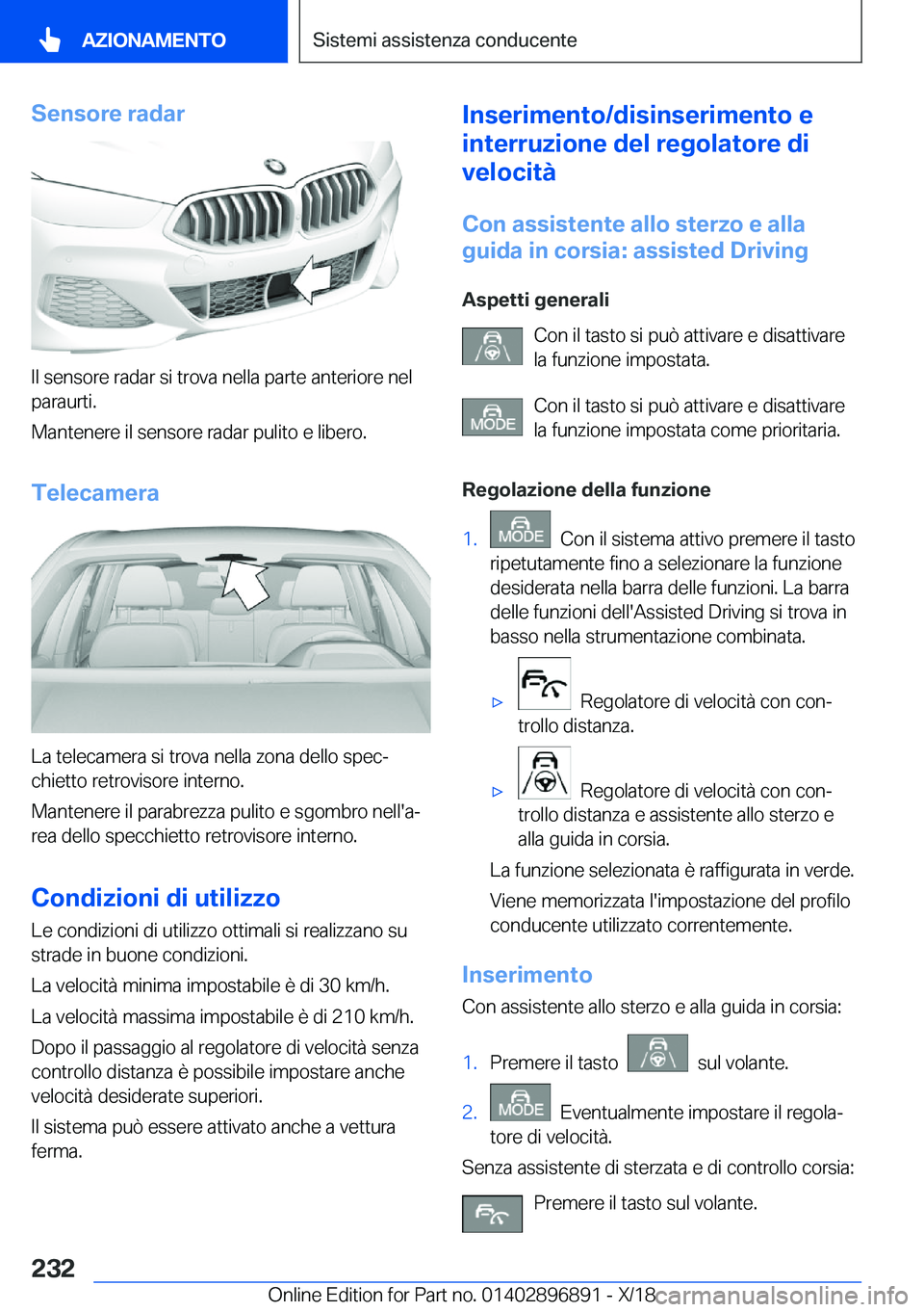 BMW 8 SERIES COUPE 2019  Libretti Di Uso E manutenzione (in Italian) �S�e�n�s�o�r�e��r�a�d�a�r
�I�l��s�e�n�s�o�r�e��r�a�d�a�r��s�i��t�r�o�v�a��n�e�l�l�a��p�a�r�t�e��a�n�t�e�r�i�o�r�e��n�e�l�p�a�r�a�u�r�t�i�.
�M�a�n�t�e�n�e�r�e��i�l��s�e�n�s�o�r�e��r�a�d�a�r