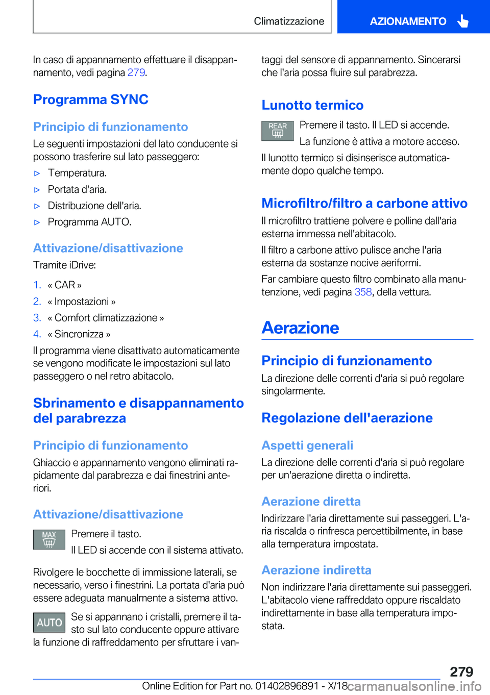 BMW 8 SERIES COUPE 2019  Libretti Di Uso E manutenzione (in Italian) �I�n��c�a�s�o��d�i��a�p�p�a�n�n�a�m�e�n�t�o��e�f�f�e�t�t�u�a�r�e��i�l��d�i�s�a�p�p�a�nª�n�a�m�e�n�t�o�,��v�e�d�i��p�a�g�i�n�a� �2�7�9�.
�P�r�o�g�r�a�m�m�a��S�Y�N�C
�P�r�i�n�c�i�p�i�o��d�i