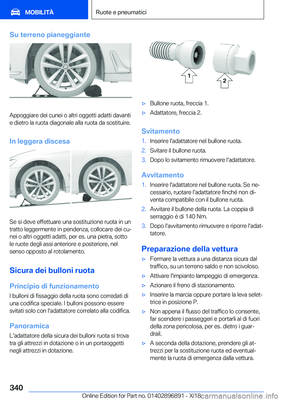 BMW 8 SERIES COUPE 2019  Libretti Di Uso E manutenzione (in Italian) �S�u��t�e�r�r�e�n�o��p�i�a�n�e�g�g�i�a�n�t�e
�A�p�p�o�g�g�i�a�r�e��d�e�i��c�u�n�e�i��o��a�l�t�r�i��o�g�g�e�t�t�i��a�d�a�t�t�i��d�a�v�a�n�t�i�e��d�i�e�t�r�o��l�a��r�u�o�t�a��d�i�a�g�o�n�a�
