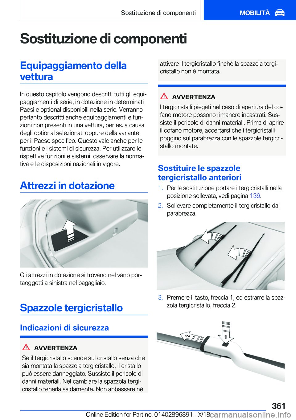 BMW 8 SERIES COUPE 2019  Libretti Di Uso E manutenzione (in Italian) �S�o�s�t�i�t�u�z�i�o�n�e��d�i��c�o�m�p�o�n�e�n�t�i�E�q�u�i�p�a�g�g�i�a�m�e�n�t�o��d�e�l�l�a�v�e�t�t�u�r�a
�I�n��q�u�e�s�t�o��c�a�p�i�t�o�l�o��v�e�n�g�o�n�o��d�e�s�c�r�i�t�t�i��t�u�t�t�i��g�l�