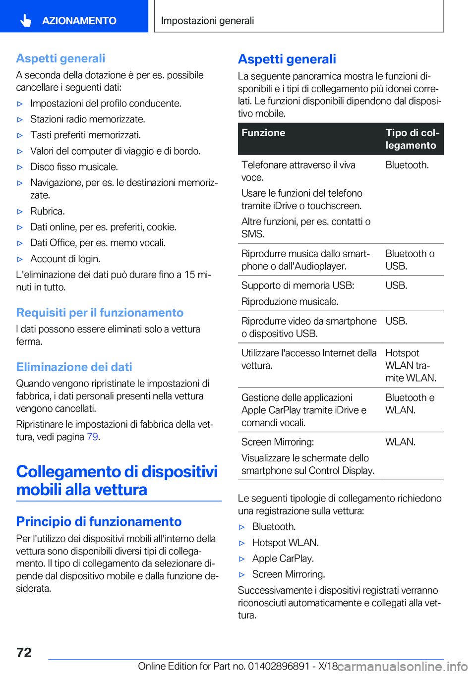 BMW 8 SERIES COUPE 2019  Libretti Di Uso E manutenzione (in Italian) �A�s�p�e�t�t�i��g�e�n�e�r�a�l�i
�A��s�e�c�o�n�d�a��d�e�l�l�a��d�o�t�a�z�i�o�n�e��è��p�e�r��e�s�.��p�o�s�s�i�b�i�l�e
�c�a�n�c�e�l�l�a�r�e��i��s�e�g�u�e�n�t�i��d�a�t�i�:'x�I�m�p�o�s�t�a�