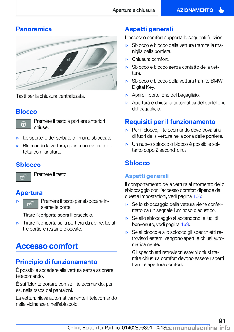 BMW 8 SERIES COUPE 2019  Libretti Di Uso E manutenzione (in Italian) �P�a�n�o�r�a�m�i�c�a
�T�a�s�t�i��p�e�r��l�a��c�h�i�u�s�u�r�a��c�e�n�t�r�a�l�i�z�z�a�t�a�.
�B�l�o�c�c�o �P�r�e�m�e�r�e��i�l��t�a�s�t�o��a��p�o�r�t�i�e�r�e��a�n�t�e�r�i�o�r�i
�c�h�i�u�s�e�.
