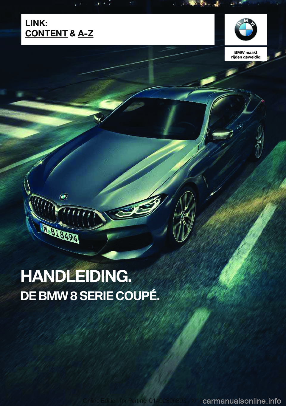 BMW 8 SERIES COUPE 2019  Instructieboekjes (in Dutch) �B�M�W��m�a�a�k�t
�r�i�j�d�e�n��g�e�w�e�l�d�i�g
�H�A�N�D�L�E�I�D�I�N�G�.
�D�E��B�M�W��8��S�E�R�I�E��C�O�U�P�