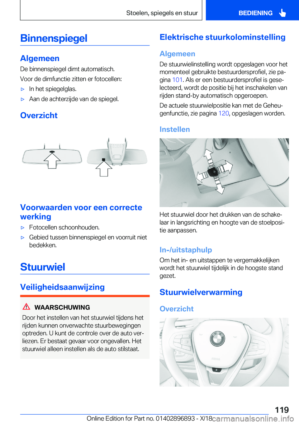 BMW 8 SERIES COUPE 2019  Instructieboekjes (in Dutch) �B�i�n�n�e�n�s�p�i�e�g�e�l
�A�l�g�e�m�e�e�n
�D�e��b�i�n�n�e�n�s�p�i�e�g�e�l��d�i�m�t��a�u�t�o�m�a�t�i�s�c�h�. �V�o�o�r��d�e��d�i�m�f�u�n�c�t�i�e��z�i�t�t�e�n��e�r��f�o�t�o�c�e�l�l�e�n�:
'x