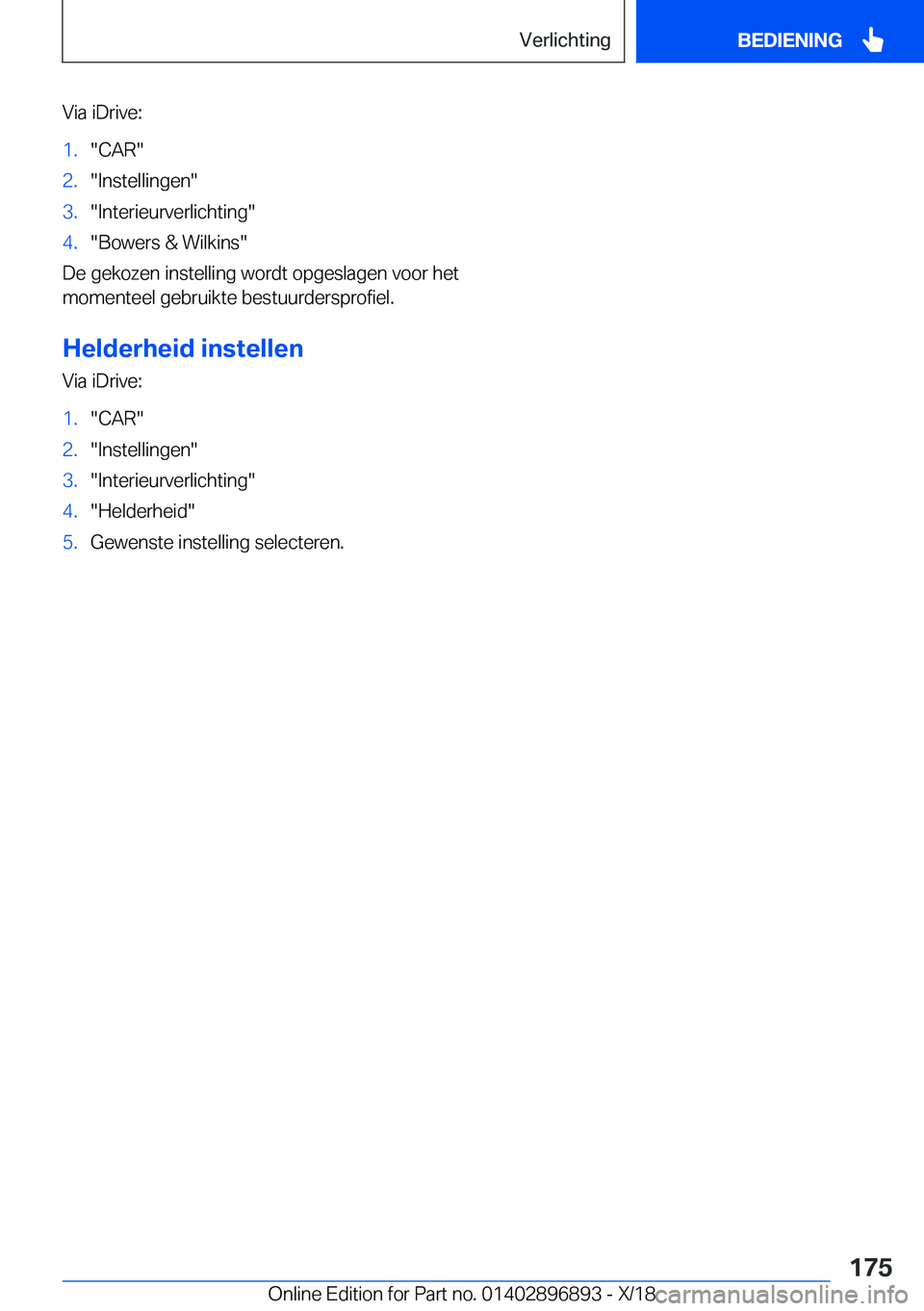 BMW 8 SERIES COUPE 2019  Instructieboekjes (in Dutch) �V�i�a��i�D�r�i�v�e�:�1�.��C�A�R��2�.��I�n�s�t�e�l�l�i�n�g�e�n��3�.��I�n�t�e�r�i�e�u�r�v�e�r�l�i�c�h�t�i�n�g��4�.��B�o�w�e�r�s��&��W�i�l�k�i�n�s�
�D�e��g�e�k�o�z�e�n��i�n�s�t�e�l�l�i�n�g�