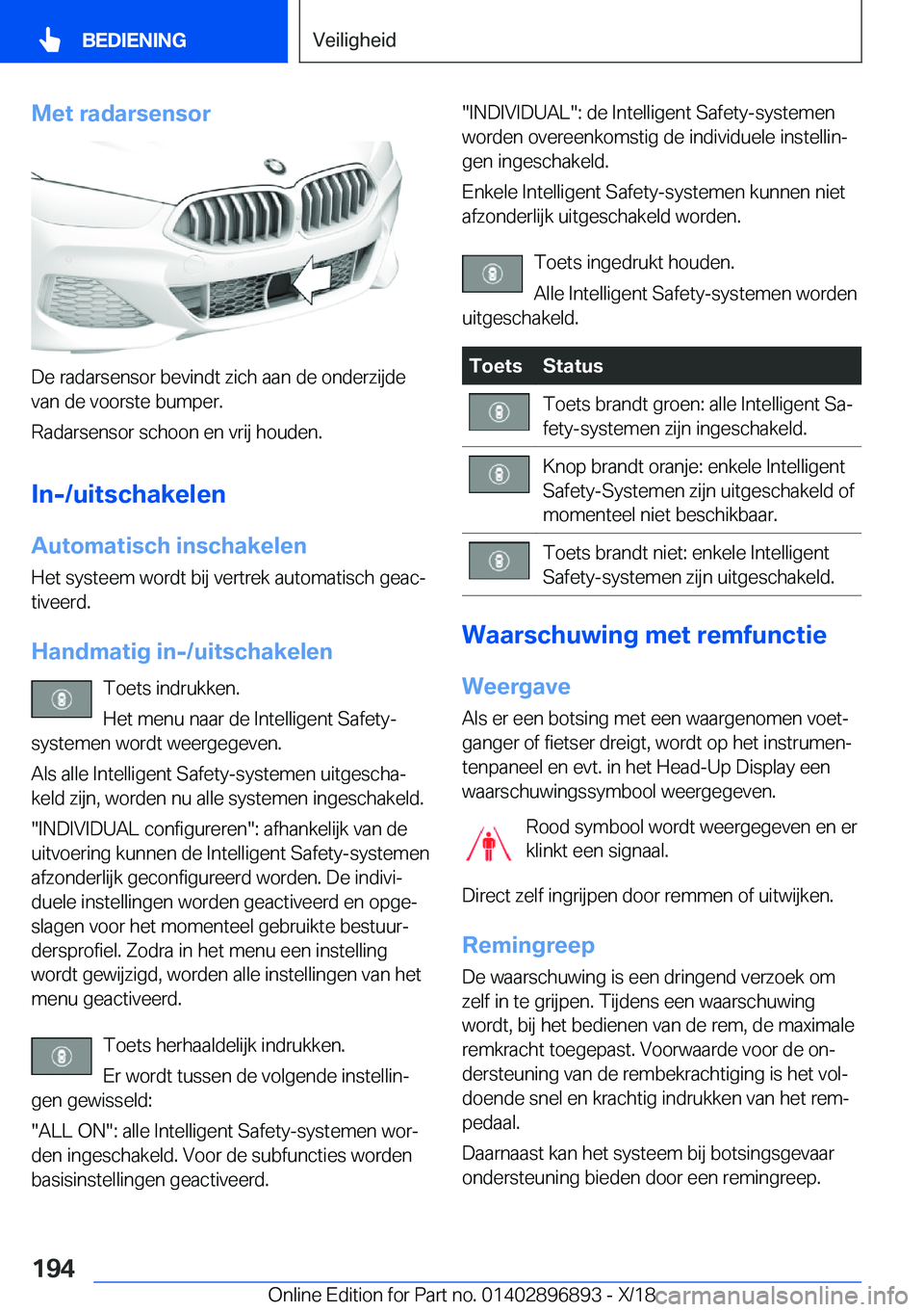 BMW 8 SERIES COUPE 2019  Instructieboekjes (in Dutch) �M�e�t��r�a�d�a�r�s�e�n�s�o�r
�D�e��r�a�d�a�r�s�e�n�s�o�r��b�e�v�i�n�d�t��z�i�c�h��a�a�n��d�e��o�n�d�e�r�z�i�j�d�e�v�a�n��d�e��v�o�o�r�s�t�e��b�u�m�p�e�r�.
�R�a�d�a�r�s�e�n�s�o�r��s�c�h�o�o