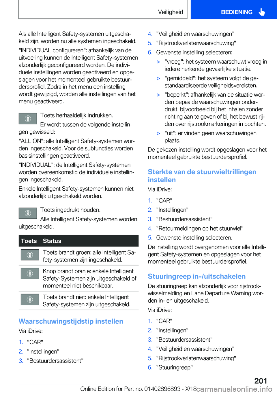 BMW 8 SERIES COUPE 2019  Instructieboekjes (in Dutch) �A�l�s��a�l�l�e��I�n�t�e�l�l�i�g�e�n�t��S�a�f�e�t�y�-�s�y�s�t�e�m�e�n��u�i�t�g�e�s�c�h�aj
�k�e�l�d��z�i�j�n�,��w�o�r�d�e�n��n�u��a�l�l�e��s�y�s�t�e�m�e�n��i�n�g�e�s�c�h�a�k�e�l�d�.
��I�N�D