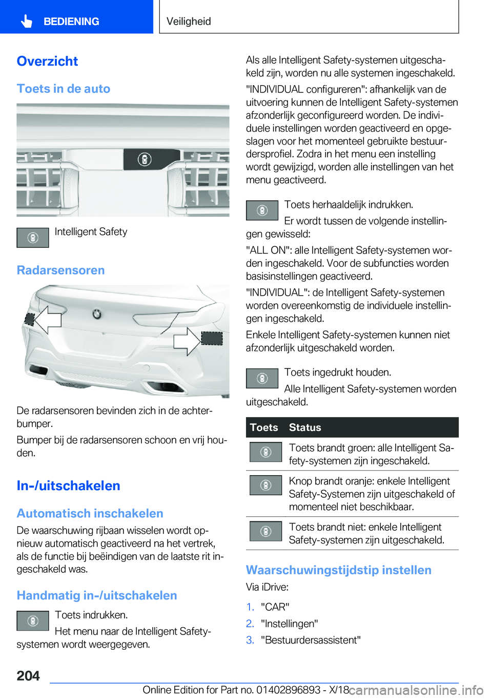 BMW 8 SERIES COUPE 2019  Instructieboekjes (in Dutch) �O�v�e�r�z�i�c�h�t�T�o�e�t�s��i�n��d�e��a�u�t�o
�I�n�t�e�l�l�i�g�e�n�t��S�a�f�e�t�y
�R�a�d�a�r�s�e�n�s�o�r�e�n
�D�e��r�a�d�a�r�s�e�n�s�o�r�e�n��b�e�v�i�n�d�e�n��z�i�c�h��i�n��d�e��a�c�h�t�e�