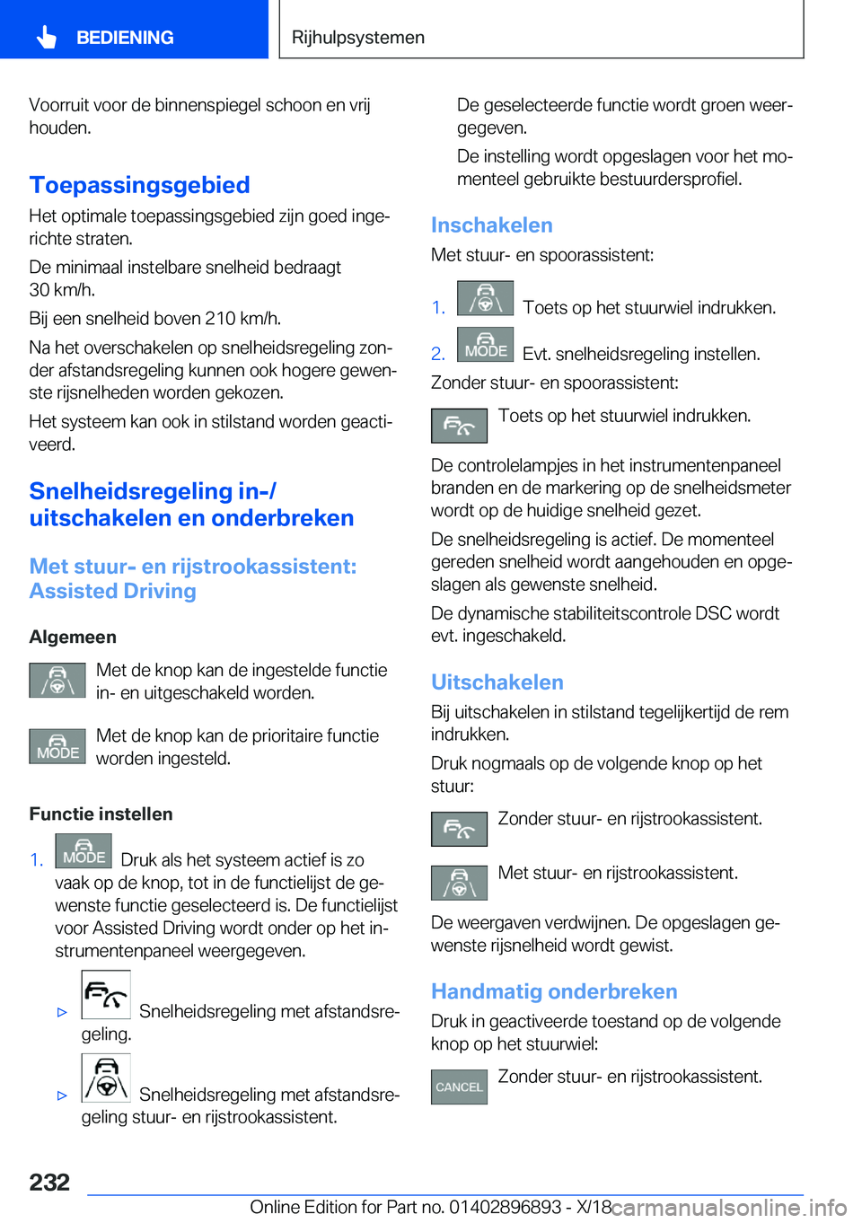 BMW 8 SERIES COUPE 2019  Instructieboekjes (in Dutch) �V�o�o�r�r�u�i�t��v�o�o�r��d�e��b�i�n�n�e�n�s�p�i�e�g�e�l��s�c�h�o�o�n��e�n��v�r�i�j
�h�o�u�d�e�n�.
�T�o�e�p�a�s�s�i�n�g�s�g�e�b�i�e�d�H�e�t��o�p�t�i�m�a�l�e��t�o�e�p�a�s�s�i�n�g�s�g�e�b�i�e�d