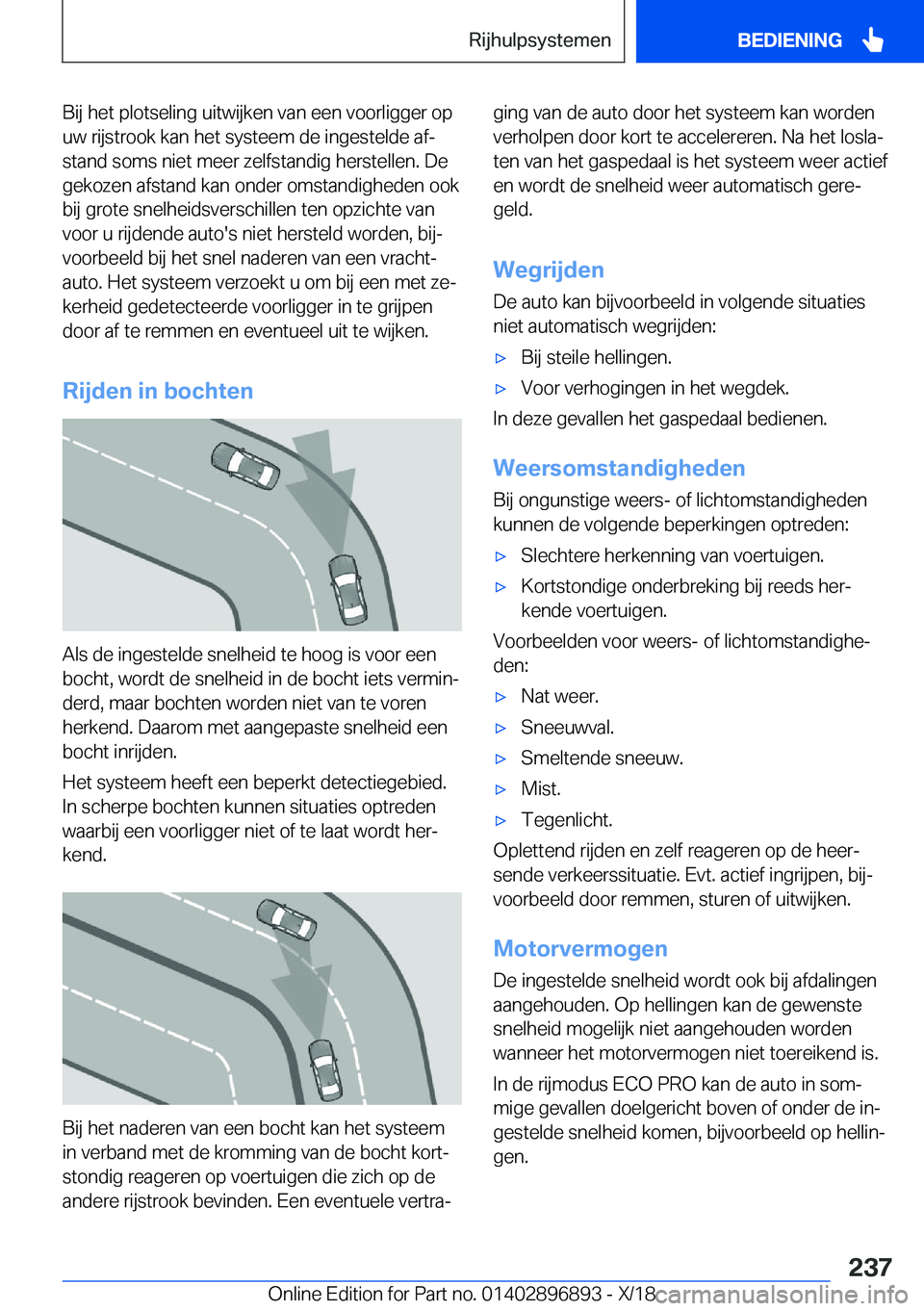 BMW 8 SERIES COUPE 2019  Instructieboekjes (in Dutch) �B�i�j��h�e�t��p�l�o�t�s�e�l�i�n�g��u�i�t�w�i�j�k�e�n��v�a�n��e�e�n��v�o�o�r�l�i�g�g�e�r��o�p
�u�w��r�i�j�s�t�r�o�o�k��k�a�n��h�e�t��s�y�s�t�e�e�m��d�e��i�n�g�e�s�t�e�l�d�e��a�fj �s�t�a