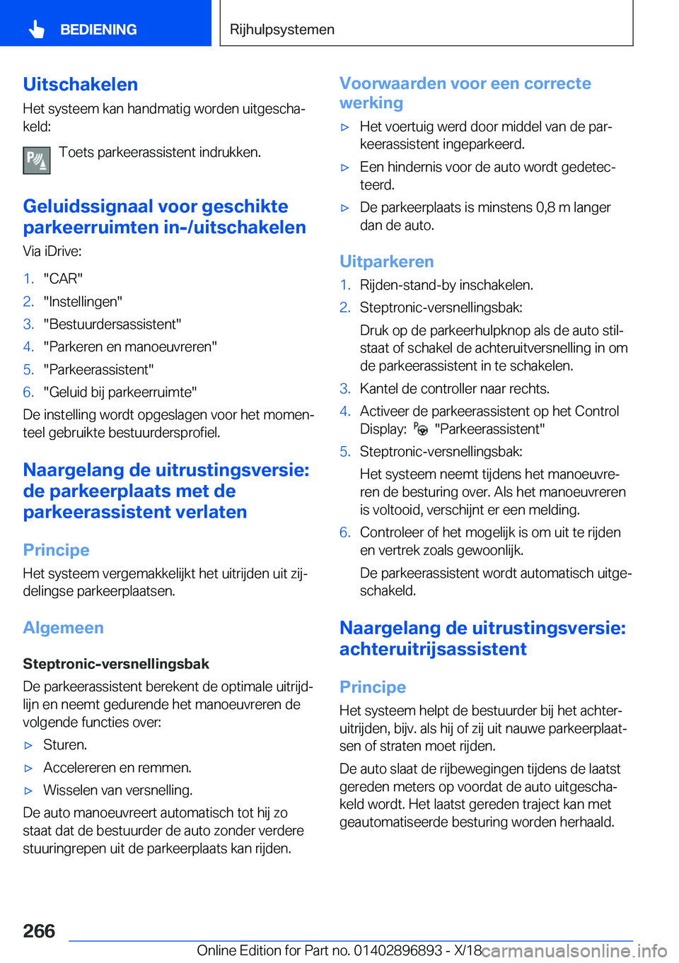 BMW 8 SERIES COUPE 2019  Instructieboekjes (in Dutch) �U�i�t�s�c�h�a�k�e�l�e�n�H�e�t��s�y�s�t�e�e�m��k�a�n��h�a�n�d�m�a�t�i�g��w�o�r�d�e�n��u�i�t�g�e�s�c�h�aj�k�e�l�d�:
�T�o�e�t�s��p�a�r�k�e�e�r�a�s�s�i�s�t�e�n�t��i�n�d�r�u�k�k�e�n�.
�G�e�l�u�i�d
