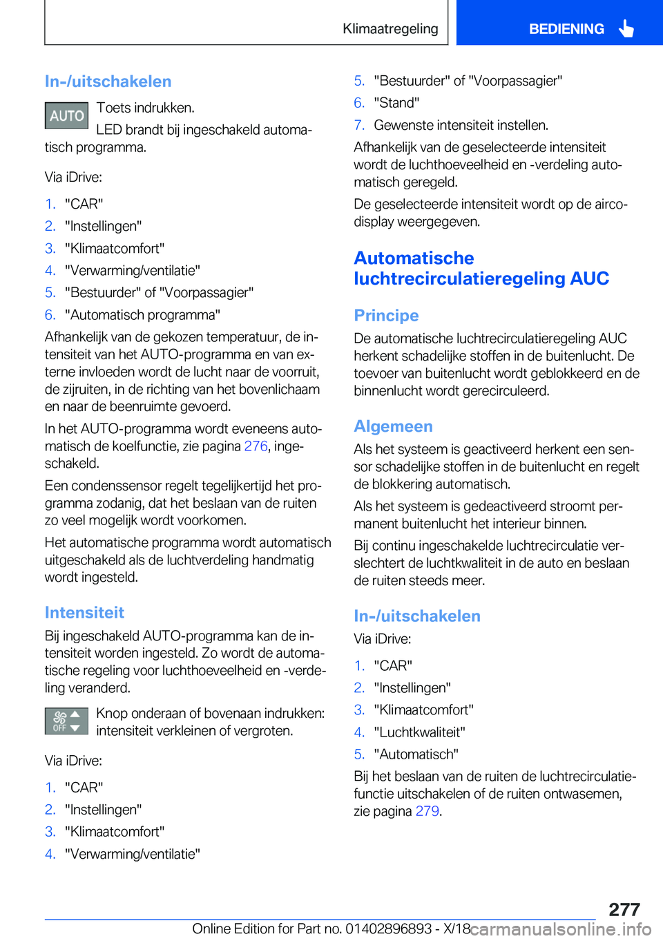 BMW 8 SERIES COUPE 2019  Instructieboekjes (in Dutch) �I�n�-�/�u�i�t�s�c�h�a�k�e�l�e�n�T�o�e�t�s��i�n�d�r�u�k�k�e�n�.
�L�E�D��b�r�a�n�d�t��b�i�j��i�n�g�e�s�c�h�a�k�e�l�d��a�u�t�o�m�aj
�t�i�s�c�h��p�r�o�g�r�a�m�m�a�.
�V�i�a��i�D�r�i�v�e�:�1�.��C�