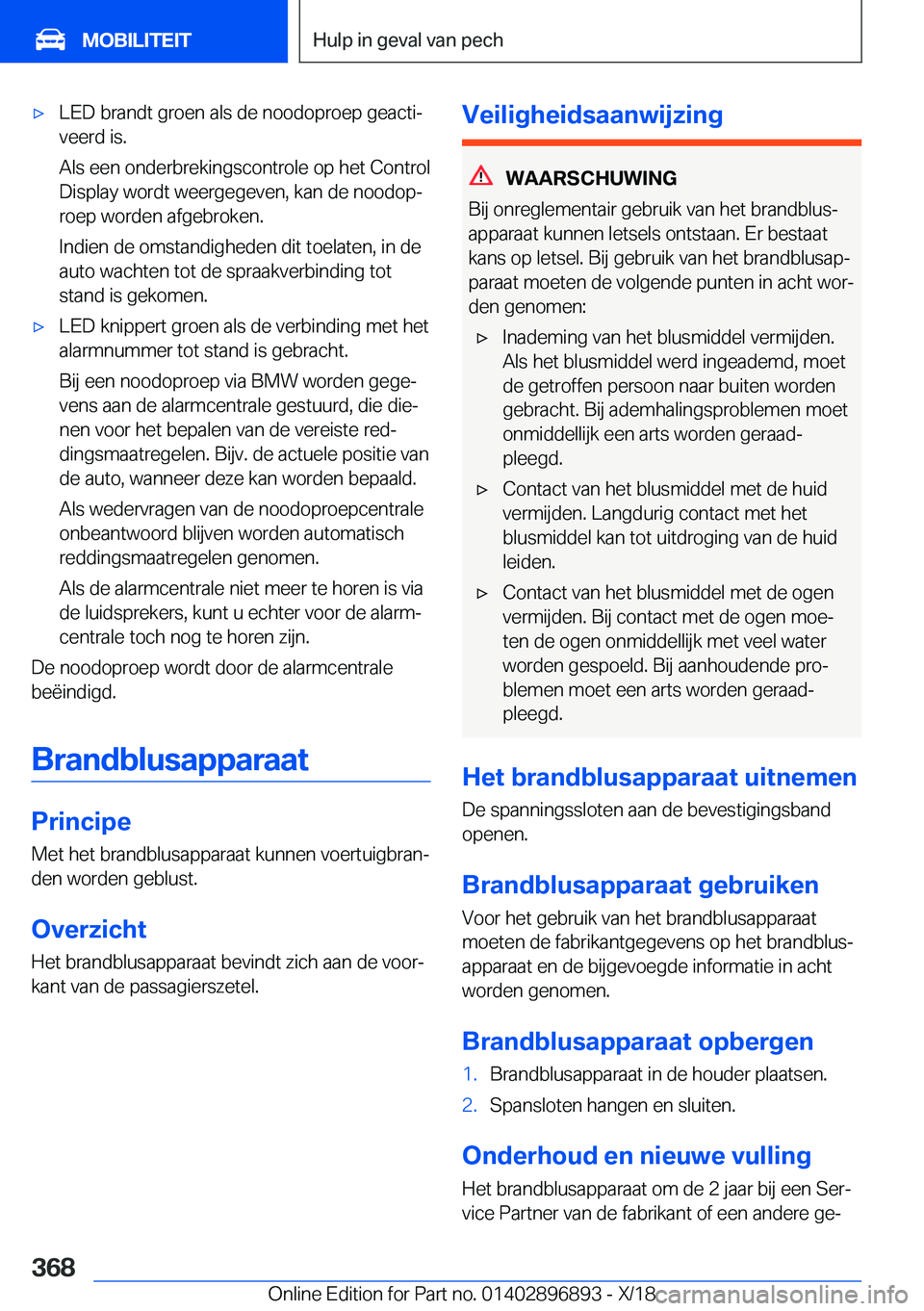 BMW 8 SERIES COUPE 2019  Instructieboekjes (in Dutch) 'x�L�E�D��b�r�a�n�d�t��g�r�o�e�n��a�l�s��d�e��n�o�o�d�o�p�r�o�e�p��g�e�a�c�t�ij
�v�e�e�r�d��i�s�.
�A�l�s��e�e�n��o�n�d�e�r�b�r�e�k�i�n�g�s�c�o�n�t�r�o�l�e��o�p��h�e�t��C�o�n�t�r�o�l �
