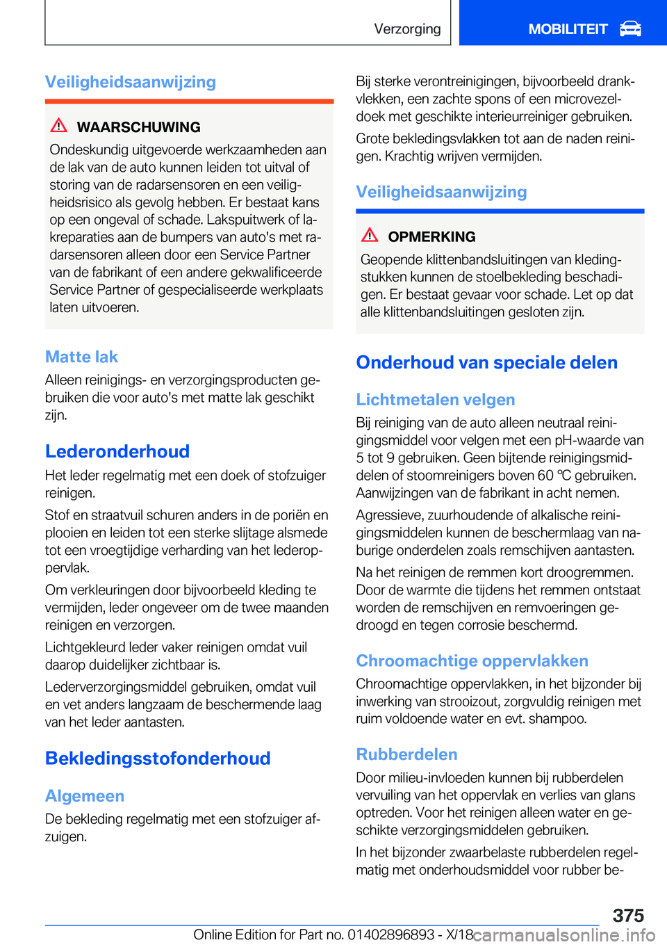 BMW 8 SERIES COUPE 2019  Instructieboekjes (in Dutch) �V�e�i�l�i�g�h�e�i�d�s�a�a�n�w�i�j�z�i�n�g
�W�A�A�R�S�C�H�U�W�I�N�G
�O�n�d�e�s�k�u�n�d�i�g��u�i�t�g�e�v�o�e�r�d�e��w�e�r�k�z�a�a�m�h�e�d�e�n��a�a�n
�d�e��l�a�k��v�a�n��d�e��a�u�t�o��k�u�n�n�e�