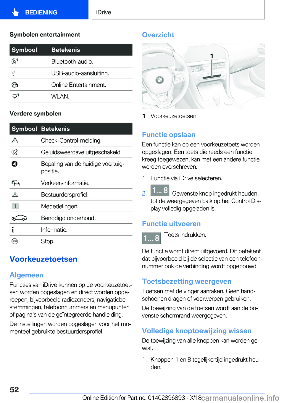 BMW 8 SERIES COUPE 2019  Instructieboekjes (in Dutch) �S�y�m�b�o�l�e�n��e�n�t�e�r�t�a�i�n�m�e�n�t�S�y�m�b�o�o�l�B�e�t�e�k�e�n�i�s��B�l�u�e�t�o�o�t�h�-�a�u�d�i�o�.��U�S�B�-�a�u�d�i�o�-�a�a�n�s�l�u�i�t�i�n�g�.��O�n�l�i�n�e��E�n�t�e�r�t�a�i�n�m�e�n�t�.
