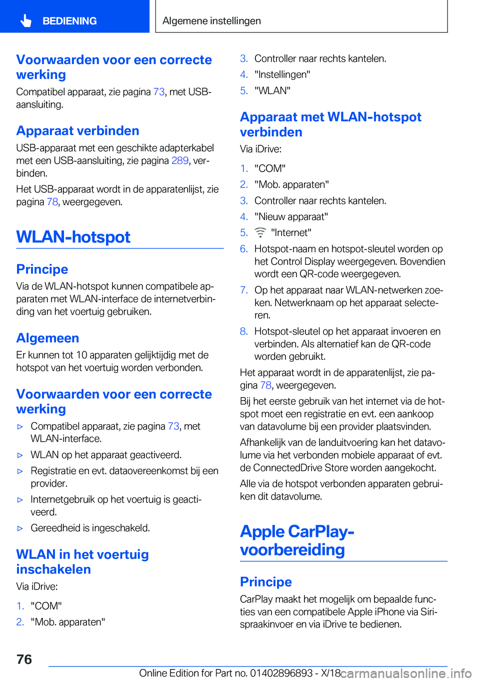 BMW 8 SERIES COUPE 2019  Instructieboekjes (in Dutch) �V�o�o�r�w�a�a�r�d�e�n��v�o�o�r��e�e�n��c�o�r�r�e�c�t�e
�w�e�r�k�i�n�g
�C�o�m�p�a�t�i�b�e�l��a�p�p�a�r�a�a�t�,��z�i�e��p�a�g�i�n�a� �7�3�,��m�e�t��U�S�B�-
�a�a�n�s�l�u�i�t�i�n�g�.
�A�p�p�a�r�