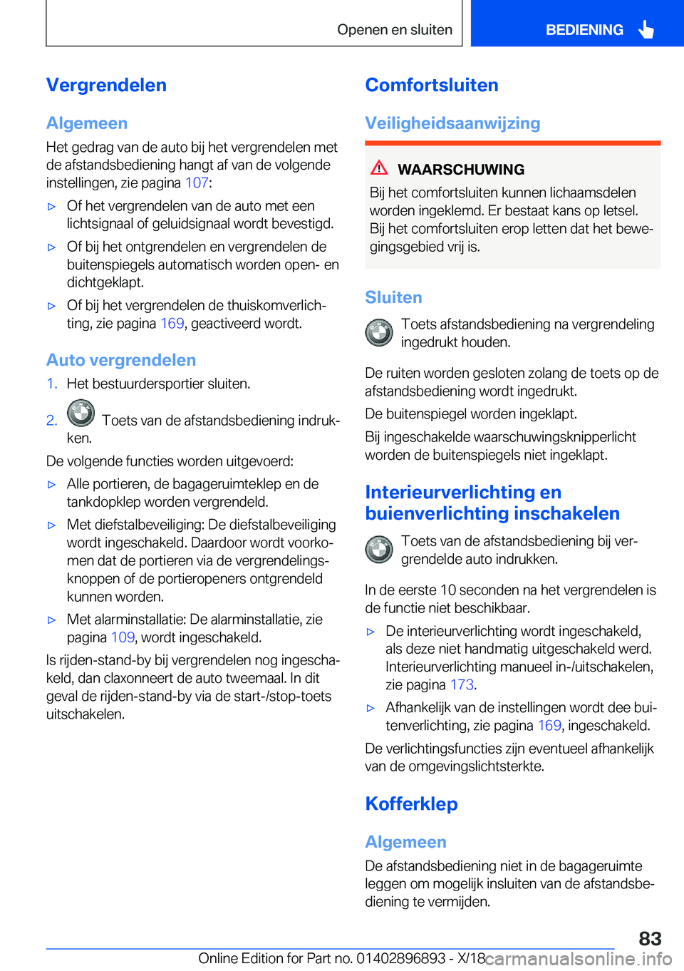 BMW 8 SERIES COUPE 2019  Instructieboekjes (in Dutch) �V�e�r�g�r�e�n�d�e�l�e�n�A�l�g�e�m�e�e�n
�H�e�t��g�e�d�r�a�g��v�a�n��d�e��a�u�t�o��b�i�j��h�e�t��v�e�r�g�r�e�n�d�e�l�e�n��m�e�t �d�e��a�f�s�t�a�n�d�s�b�e�d�i�e�n�i�n�g��h�a�n�g�t��a�f��v�a