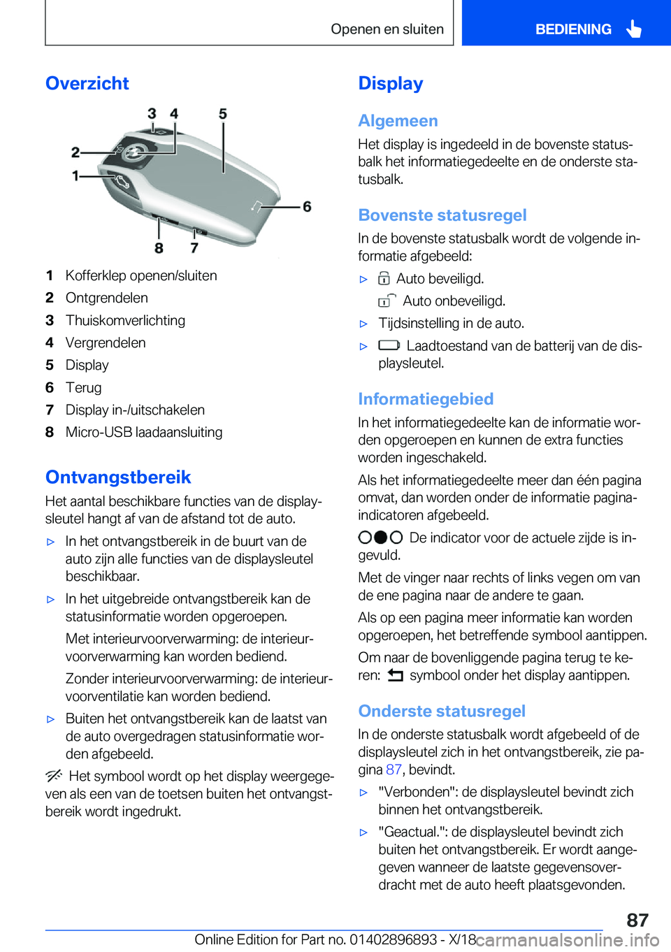 BMW 8 SERIES COUPE 2019  Instructieboekjes (in Dutch) �O�v�e�r�z�i�c�h�t�1�K�o�f�f�e�r�k�l�e�p��o�p�e�n�e�n�/�s�l�u�i�t�e�n�2�O�n�t�g�r�e�n�d�e�l�e�n�3�T�h�u�i�s�k�o�m�v�e�r�l�i�c�h�t�i�n�g�4�V�e�r�g�r�e�n�d�e�l�e�n�5�D�i�s�p�l�a�y�6�T�e�r�u�g�7�D�i�s�p
