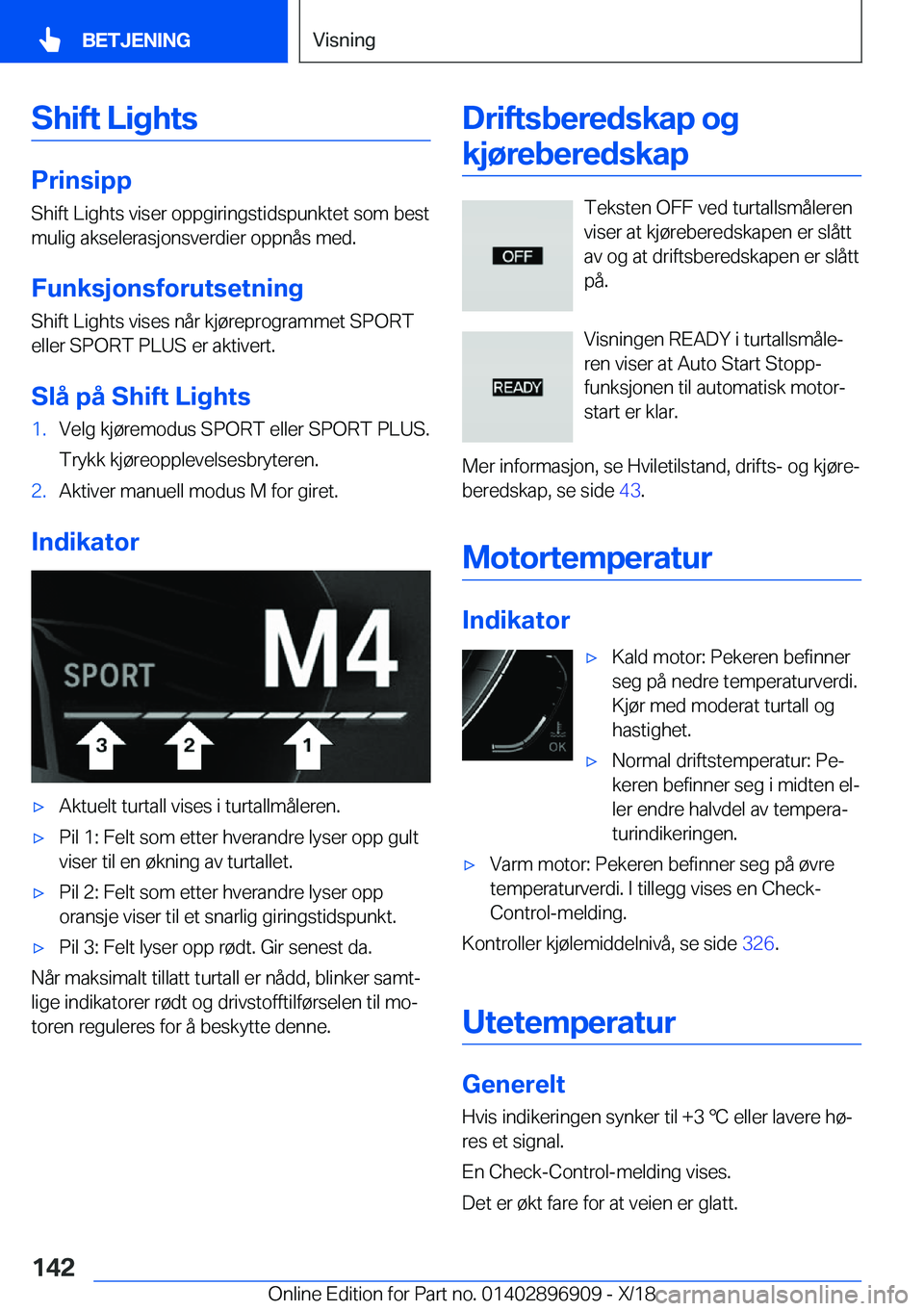 BMW 8 SERIES COUPE 2019  InstruksjonsbØker (in Norwegian) �S�h�i�f�t��L�i�g�h�t�s
�P�r�i�n�s�i�p�p
�S�h�i�f�t��L�i�g�h�t�s��v�i�s�e�r��o�p�p�g�i�r�i�n�g�s�t�i�d�s�p�u�n�k�t�e�t��s�o�m��b�e�s�t
�m�u�l�i�g��a�k�s�e�l�e�r�a�s�j�o�n�s�v�e�r�d�i�e�r��o�p�