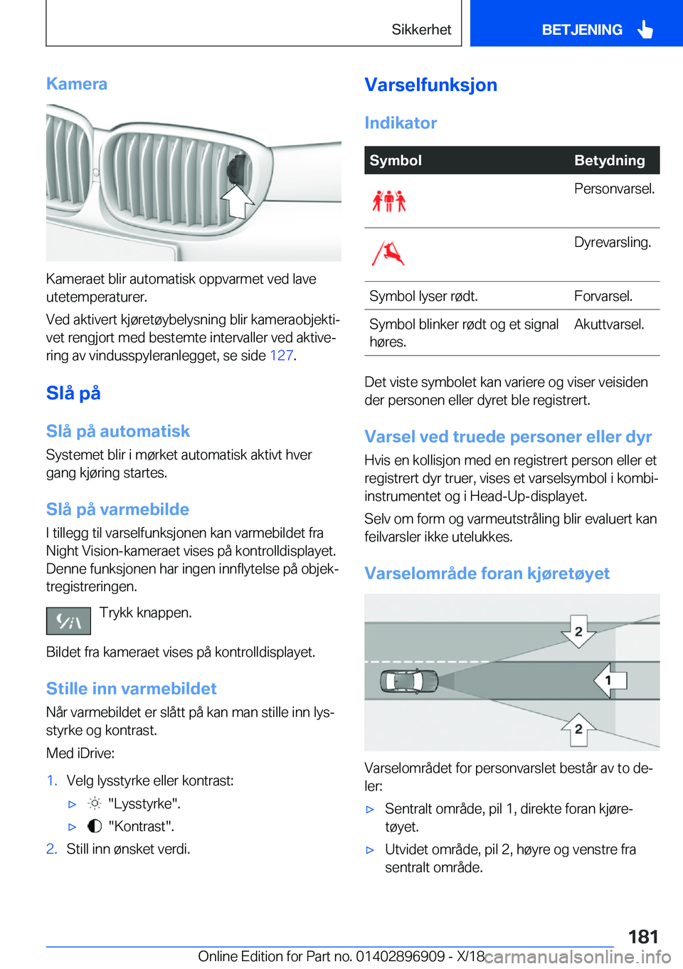BMW 8 SERIES COUPE 2019  InstruksjonsbØker (in Norwegian) �K�a�m�e�r�a
�K�a�m�e�r�a�e�t��b�l�i�r��a�u�t�o�m�a�t�i�s�k��o�p�p�v�a�r�m�e�t��v�e�d��l�a�v�e
�u�t�e�t�e�m�p�e�r�a�t�u�r�e�r�.
�V�e�d��a�k�t�i�v�e�r�t��k�j�