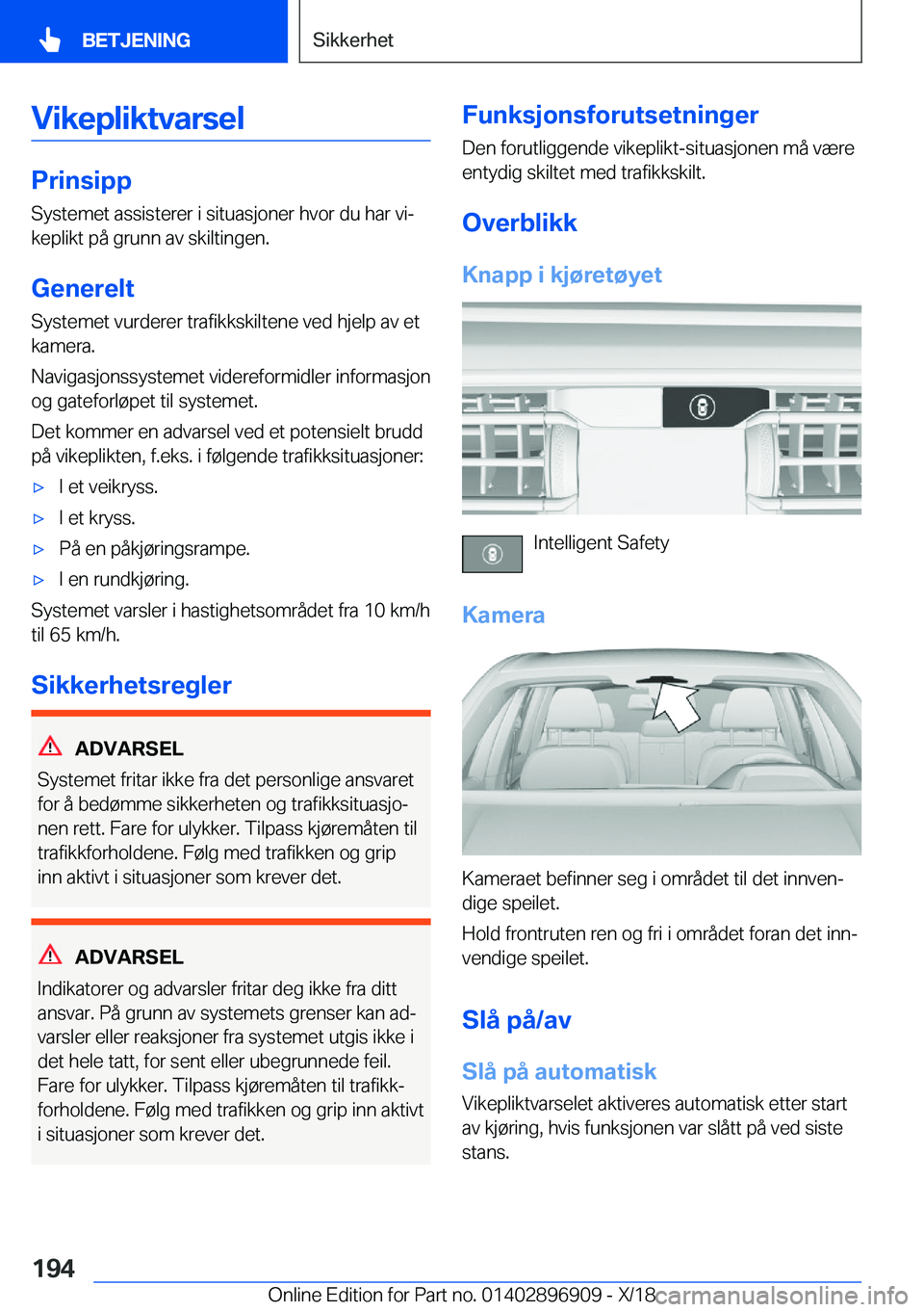 BMW 8 SERIES COUPE 2019  InstruksjonsbØker (in Norwegian) �V�i�k�e�p�l�i�k�t�v�a�r�s�e�l
�P�r�i�n�s�i�p�p
�S�y�s�t�e�m�e�t��a�s�s�i�s�t�e�r�e�r��i��s�i�t�u�a�s�j�o�n�e�r��h�v�o�r��d�u��h�a�r��v�ij
�k�e�p�l�i�k�t��p�å��g�r�u�n�n��a�v��s�k�i�l�t�i