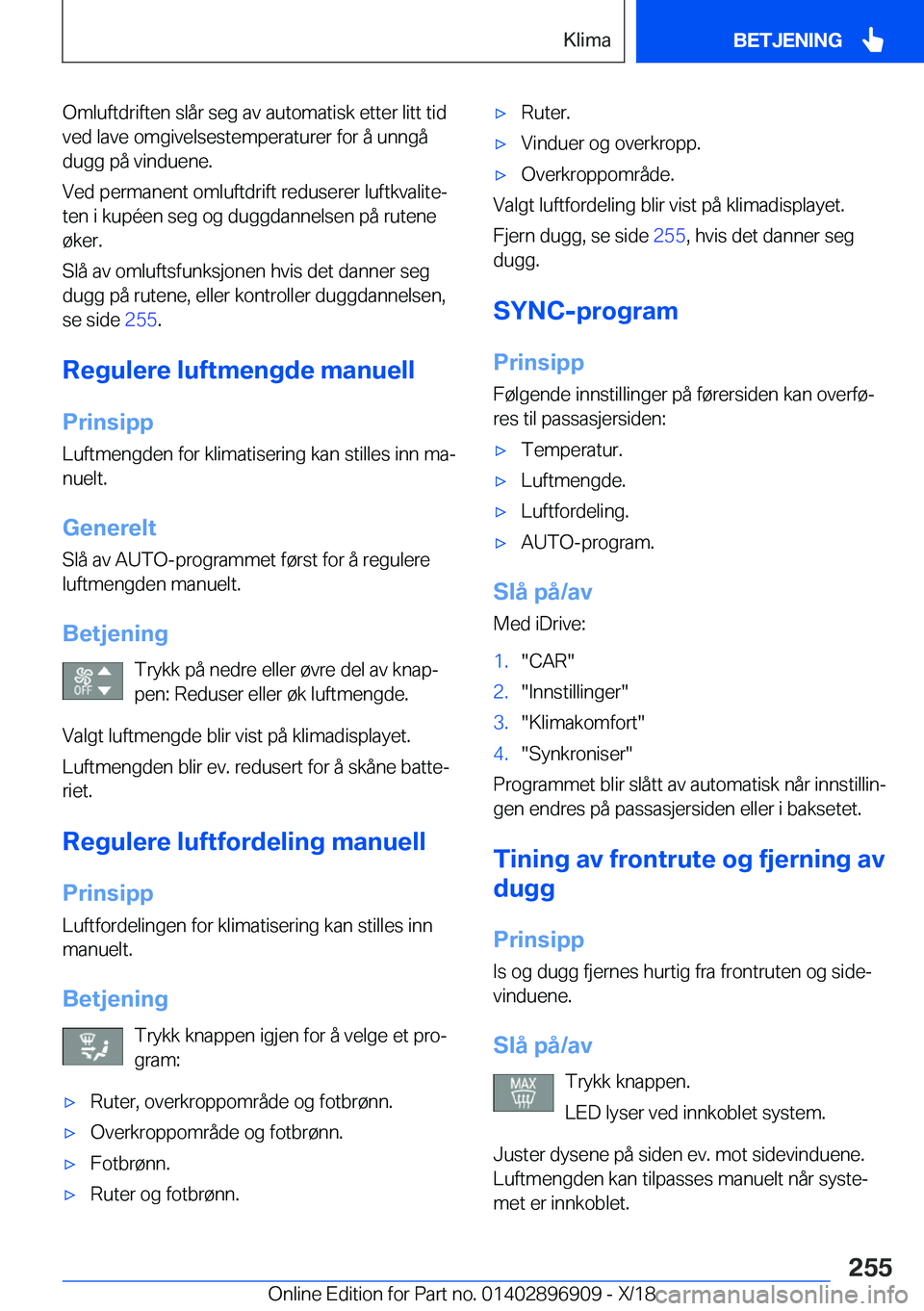 BMW 8 SERIES COUPE 2019  InstruksjonsbØker (in Norwegian) �O�m�l�u�f�t�d�r�i�f�t�e�n��s�l�å�r��s�e�g��a�v��a�u�t�o�m�a�t�i�s�k��e�t�t�e�r��l�i�t�t��t�i�d
�v�e�d��l�a�v�e��o�m�g�i�v�e�l�s�e�s�t�e�m�p�e�r�a�t�u�r�e�r��f�o�r��å��u�n�n�g�å �d�u�g�