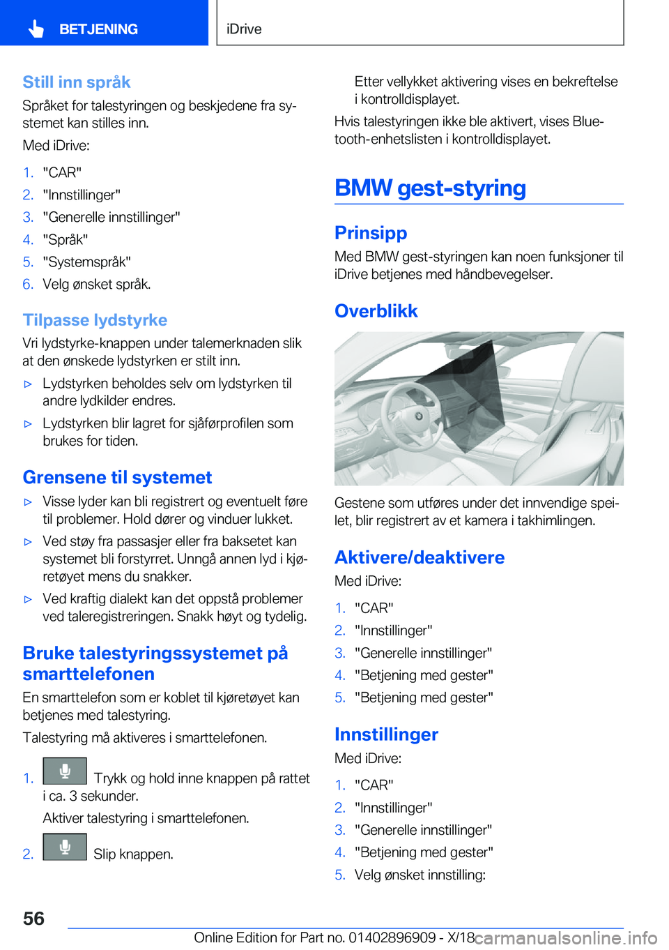 BMW 8 SERIES COUPE 2019  InstruksjonsbØker (in Norwegian) �S�t�i�l�l��i�n�n��s�p�r�å�k�S�p�r�å�k�e�t��f�o�r��t�a�l�e�s�t�y�r�i�n�g�e�n��o�g��b�e�s�k�j�e�d�e�n�e��f�r�a��s�yj
�s�t�e�m�e�t��k�a�n��s�t�i�l�l�e�s��i�n�n�.
�M�e�d��i�D�r�i�v�e�:�1�.